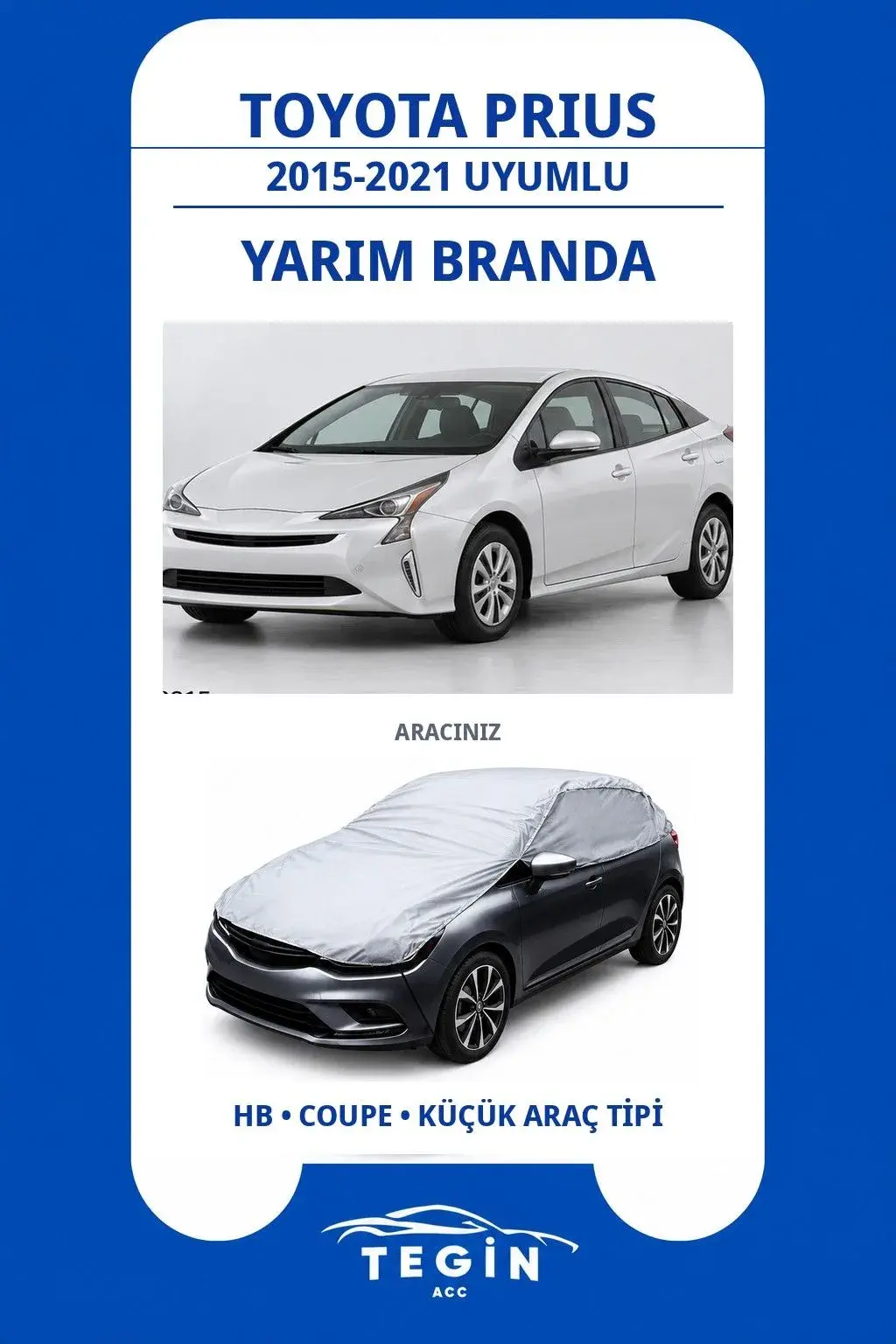 Toyota Prius 2015-2021 Hatchback Uyumlu SolarBlock Yarım Araba Brandası