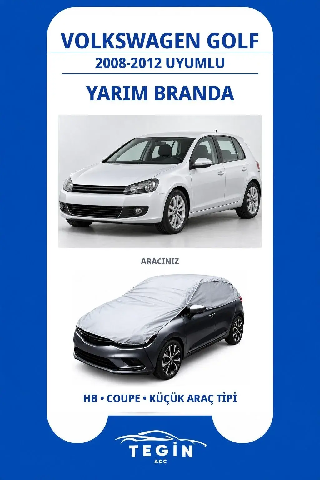 Volkswagen Golf 2008-2012 Hatchback Uyumlu SolarBlock Yarım Araba Brandası