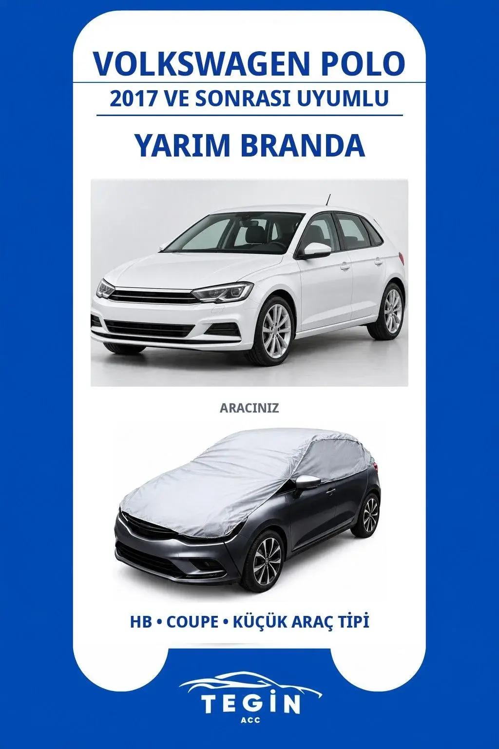 Volkswagen Polo 2017 ve Sonrası Hatchback Uyumlu SolarBlock Yarım Araba Brandası