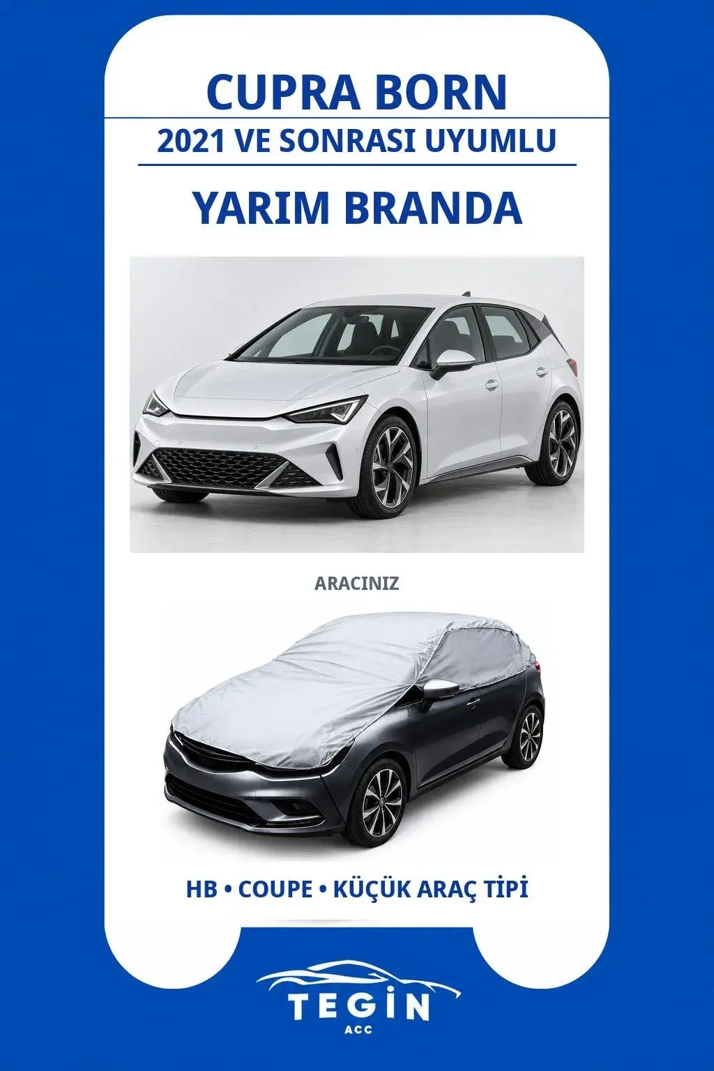 Cupra Born 2021 ve Sonrası Electric Hatchback Uyumlu SolarBlock Yarım Araba Brandası