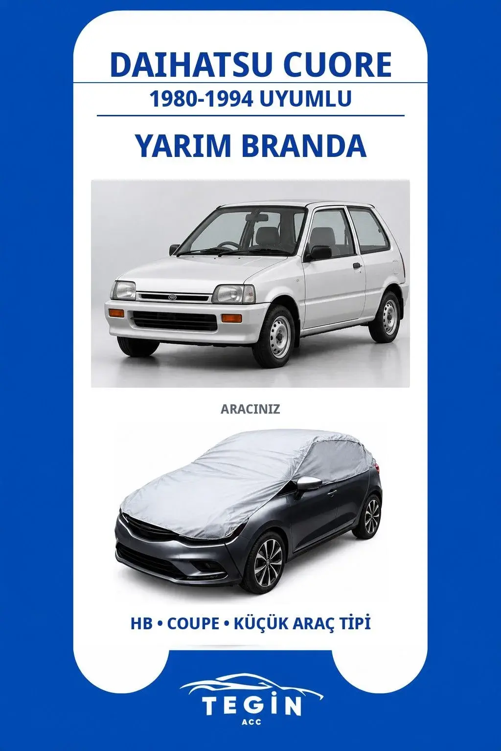 Daihatsu Cuore 1980-1994 Hatchback Uyumlu SolarBlock Yarım Araba Brandası
