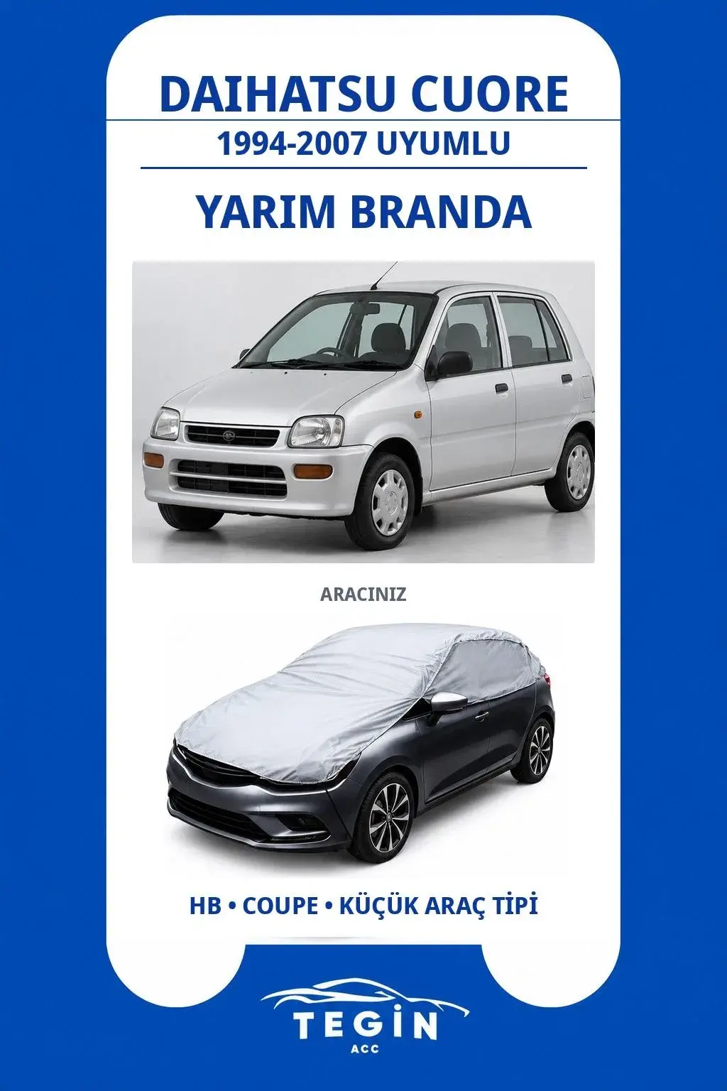 Daihatsu Cuore 1994-2007 Hatchback Uyumlu SolarBlock Yarım Araba Brandası