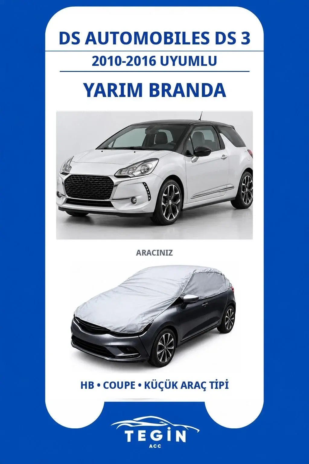DS Automobiles DS 3 2010-2016 Hatchback Uyumlu SolarBlock Yarım Araba Brandası