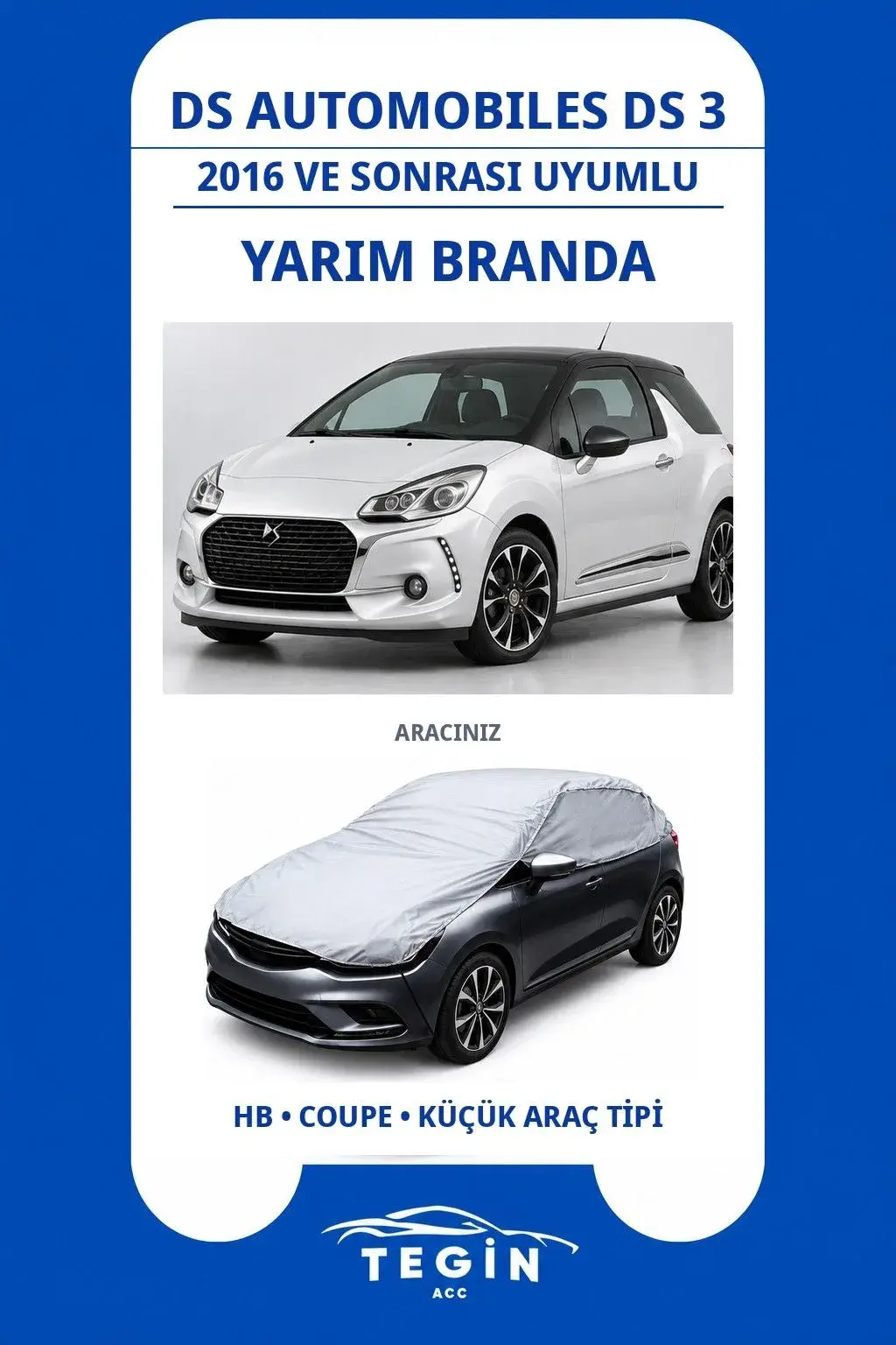 DS Automobiles DS 3 2016 ve Sonrası Hatchback Uyumlu SolarBlock Yarım Araba Brandası