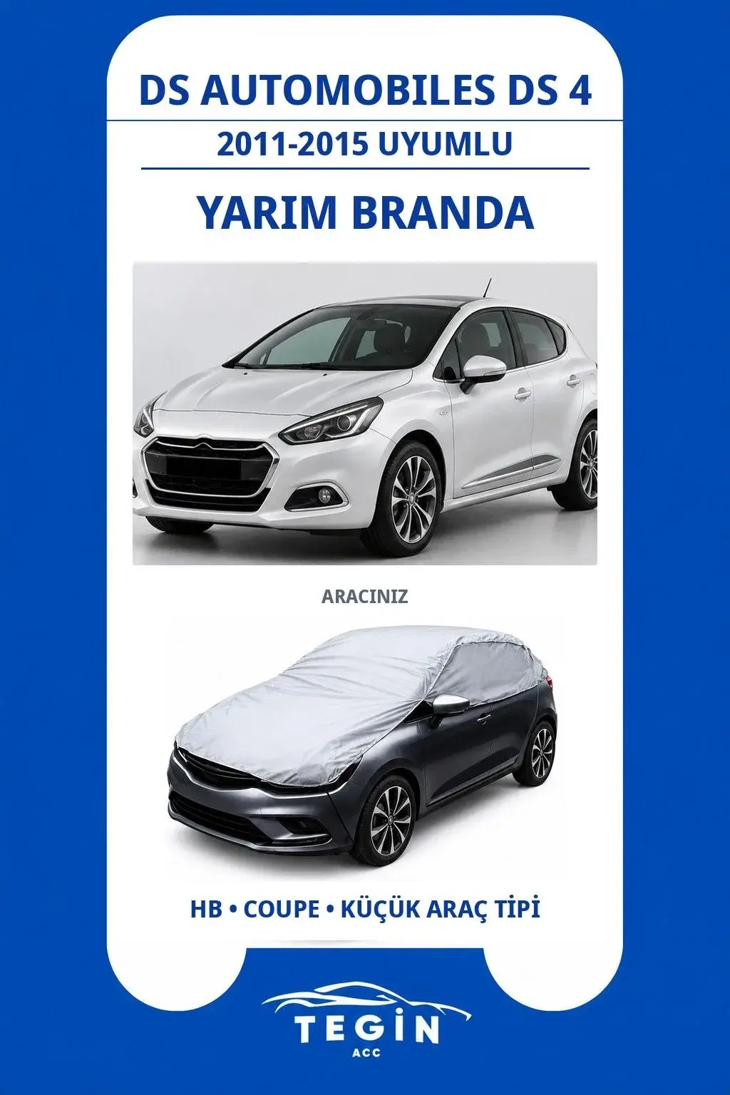 DS Automobiles DS 4 2011-2015 Hatchback Uyumlu SolarBlock Yarım Araba Brandası