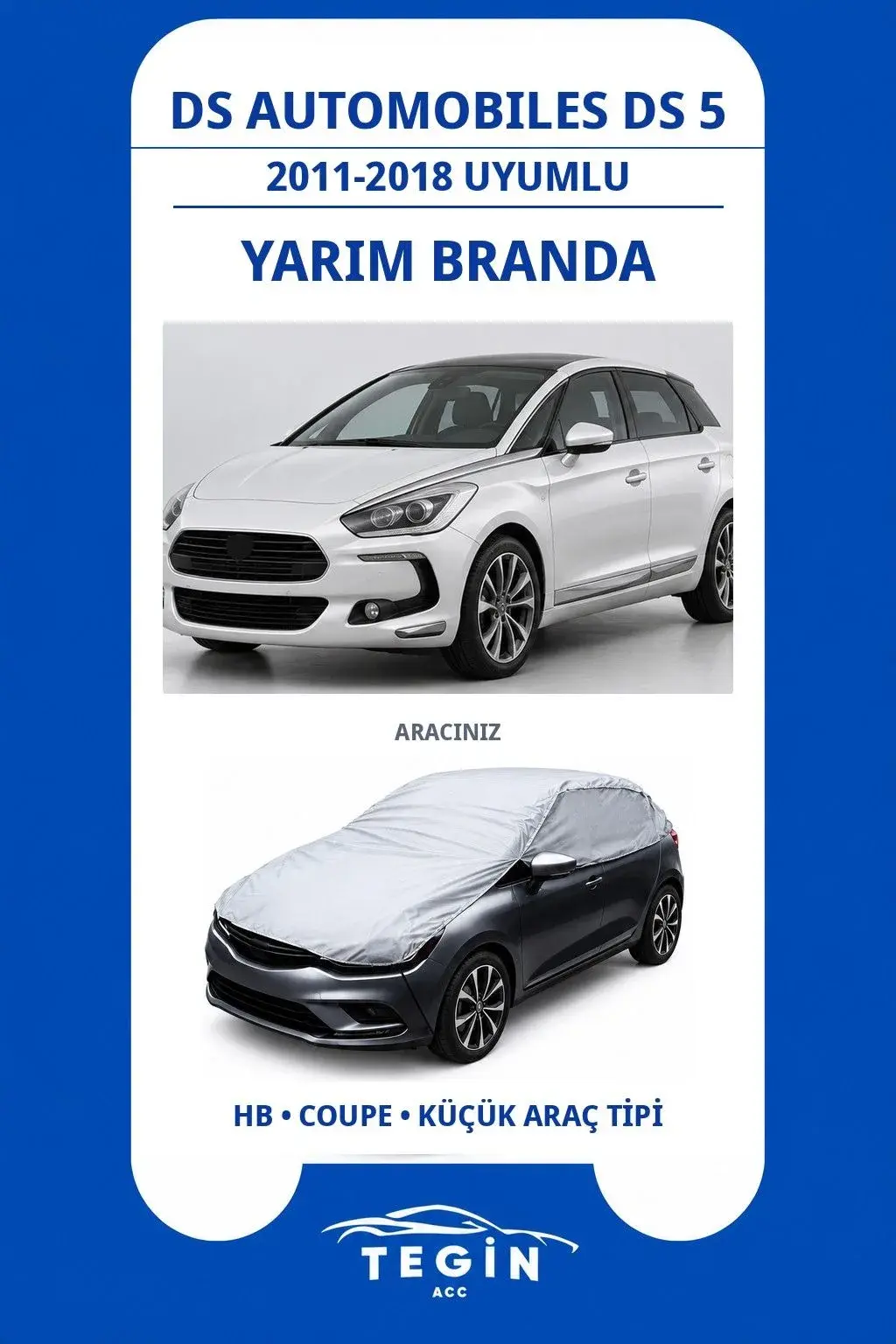 DS Automobiles DS 5 2011-2018 Hatchback Uyumlu SolarBlock Yarım Araba Brandası