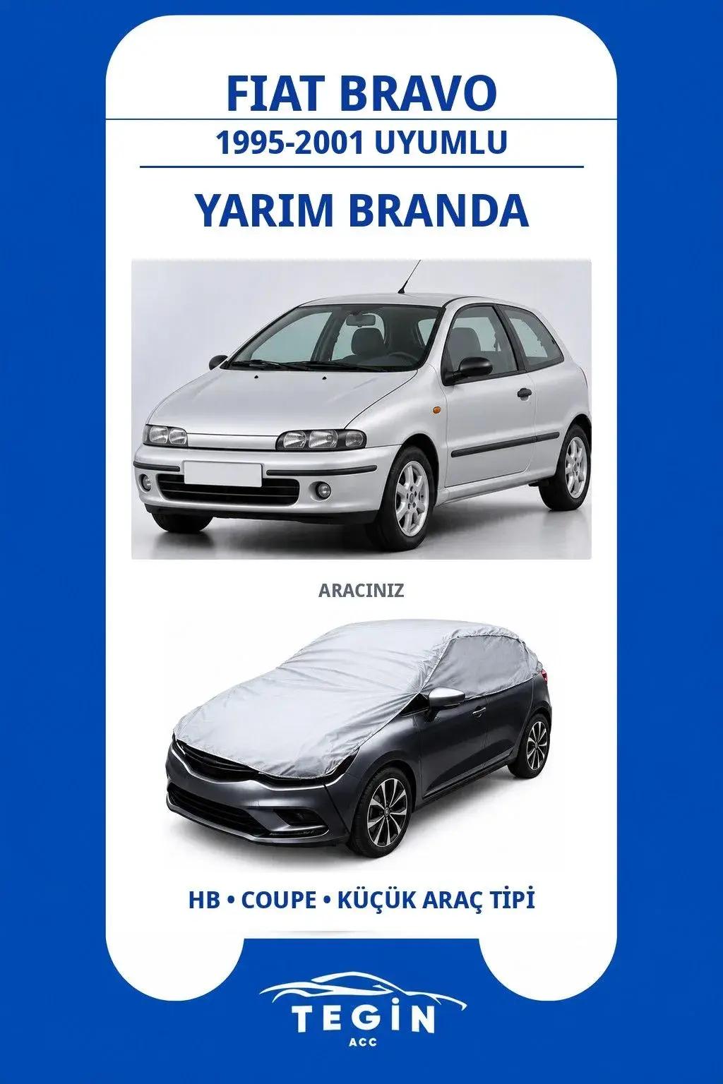 Fiat Bravo 1995-2001 Hatchback Uyumlu SolarBlock Yarım Araba Brandası
