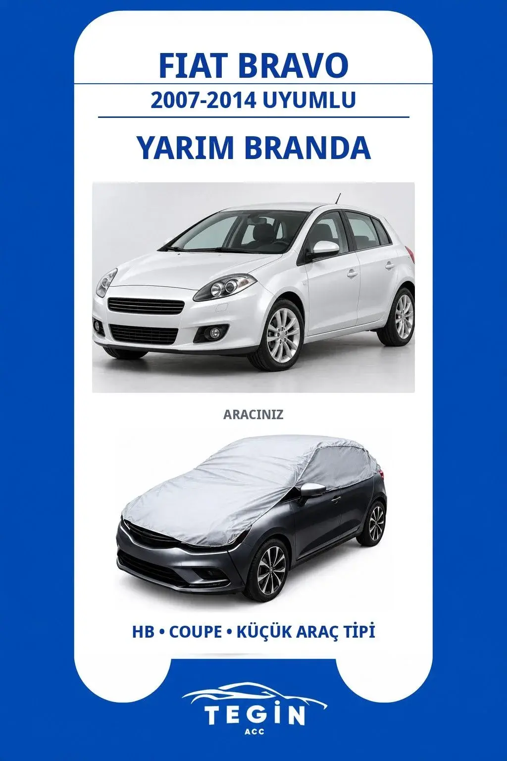 Fiat Bravo 2007-2014 Hatchback Uyumlu SolarBlock Yarım Araba Brandası