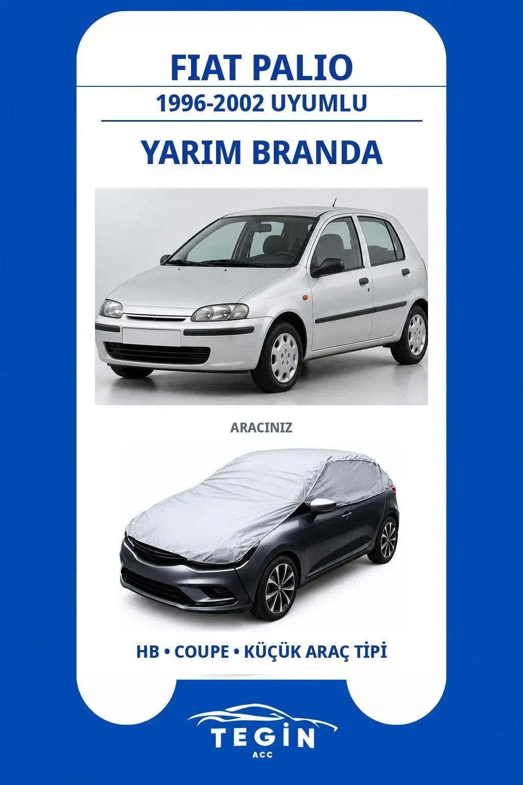 Fiat Palio 1996-2002 Hatchback Uyumlu SolarBlock Yarım Araba Brandası