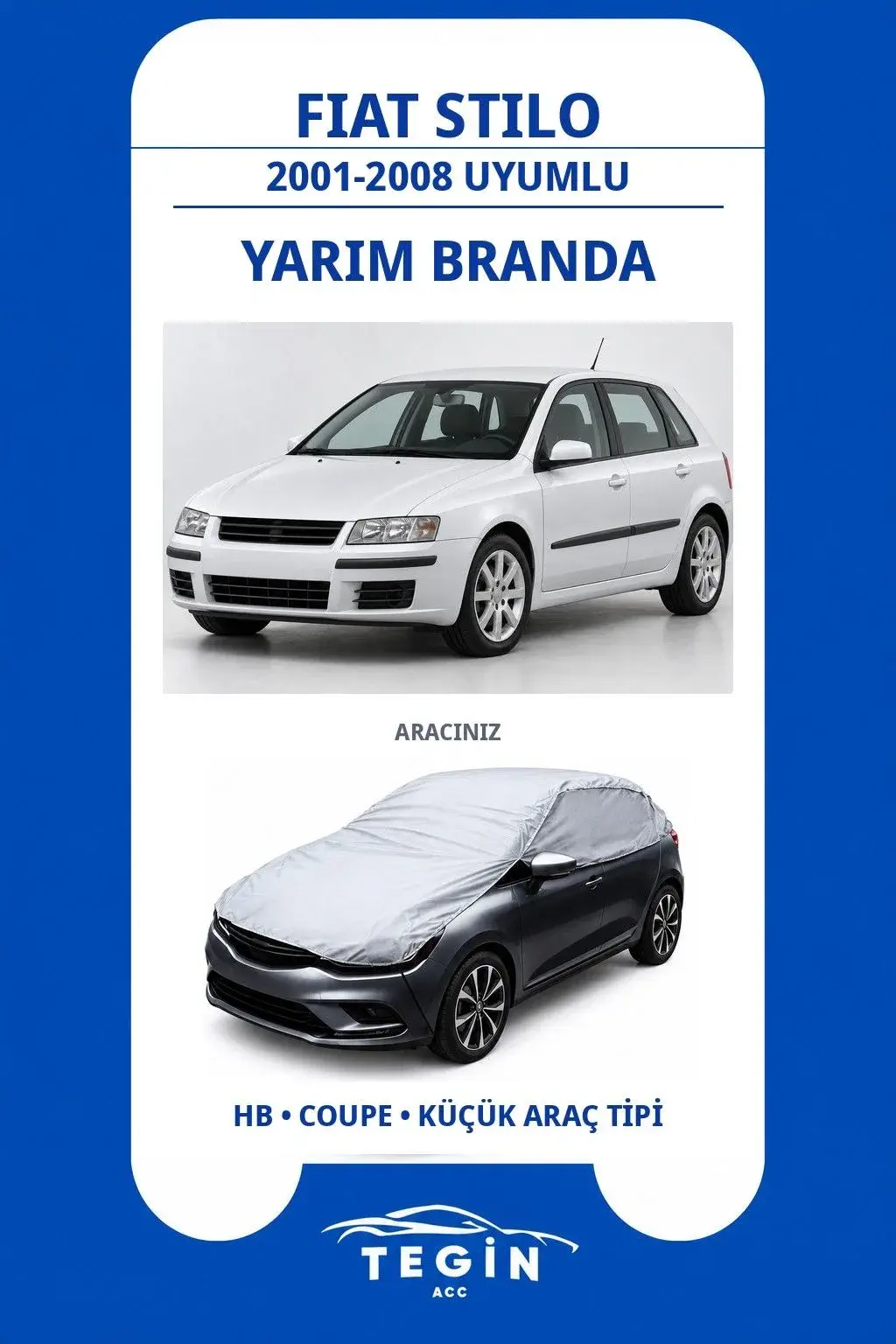 Fiat Stilo 2001-2008 Hatchback Uyumlu SolarBlock Yarım Araba Brandası