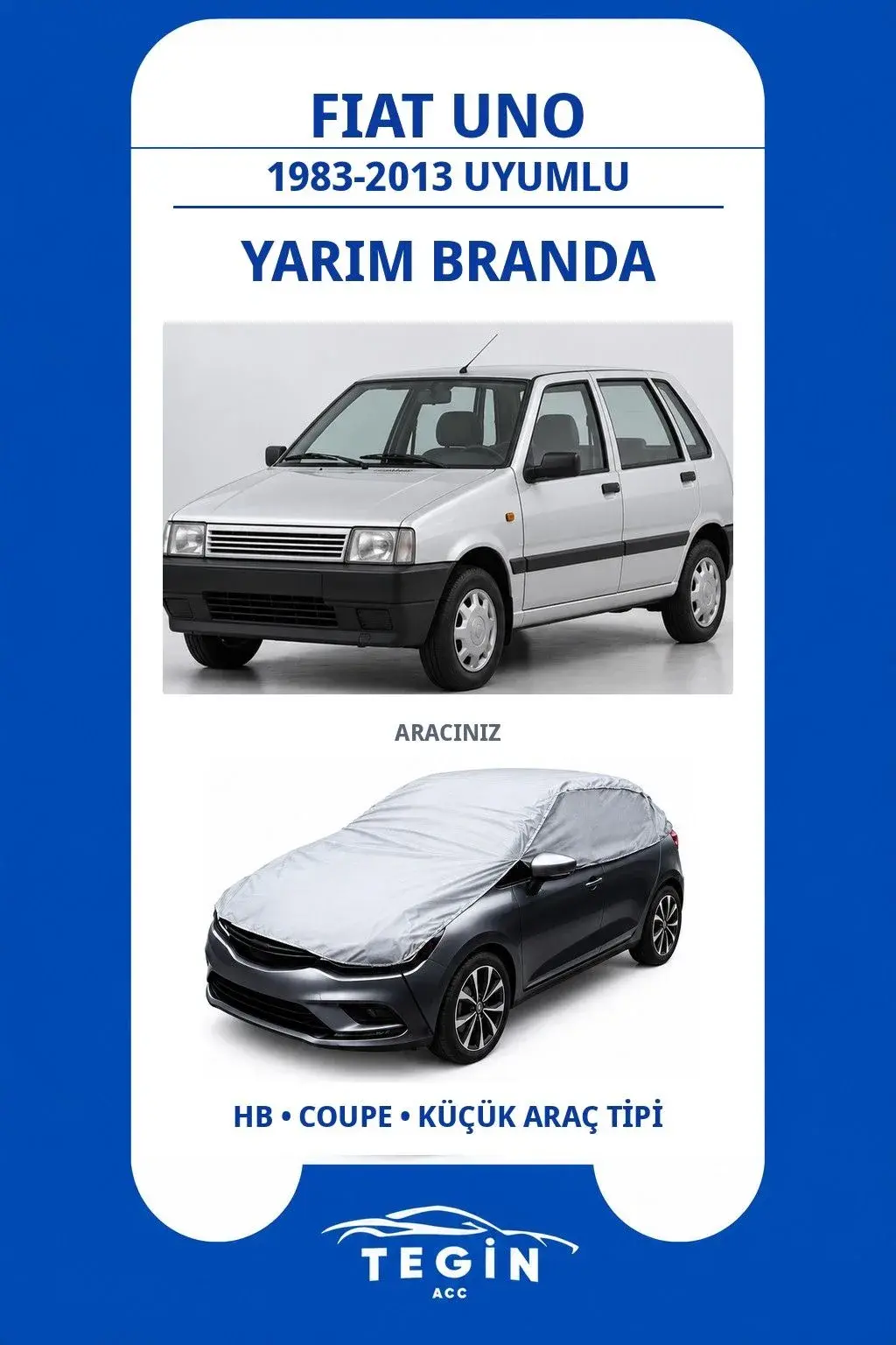 Fiat Uno 1983-2013 Hatchback Uyumlu SolarBlock Yarım Araba Brandası