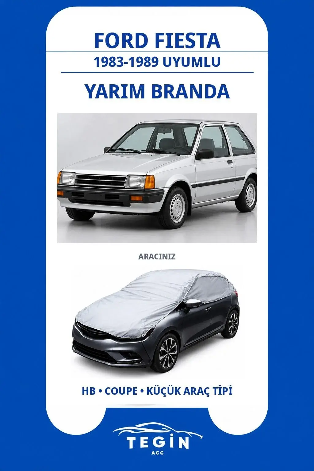 Ford Fiesta 1983-1989 Hatchback Uyumlu SolarBlock Yarım Araba Brandası