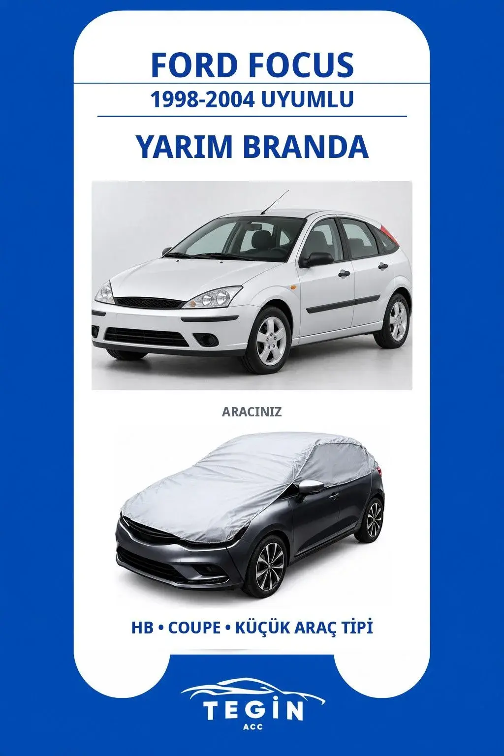 Ford Focus 1998-2004 Hatchback Uyumlu SolarBlock Yarım Araba Brandası