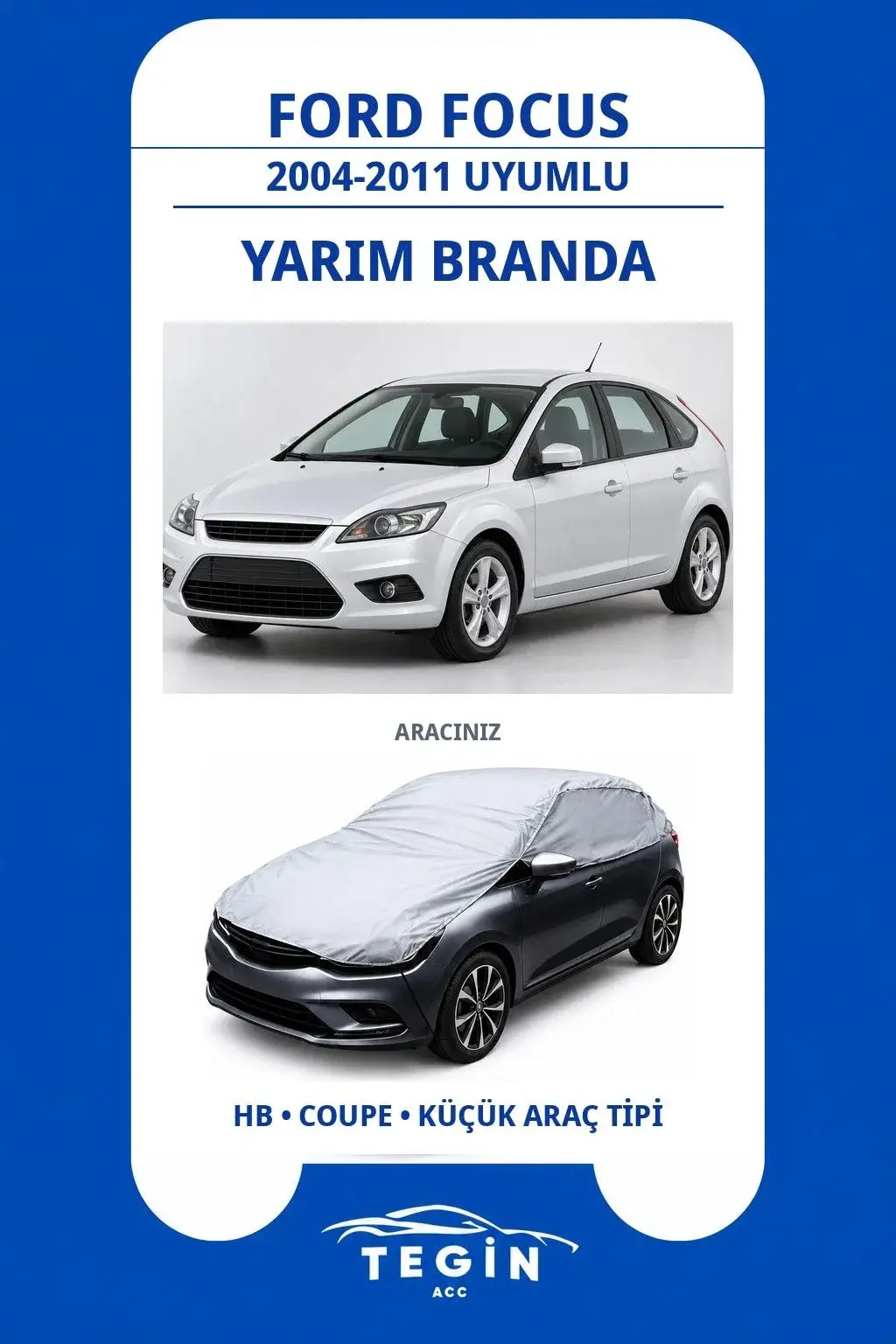 Ford Focus 2004-2011 Hatchback Uyumlu SolarBlock Yarım Araba Brandası