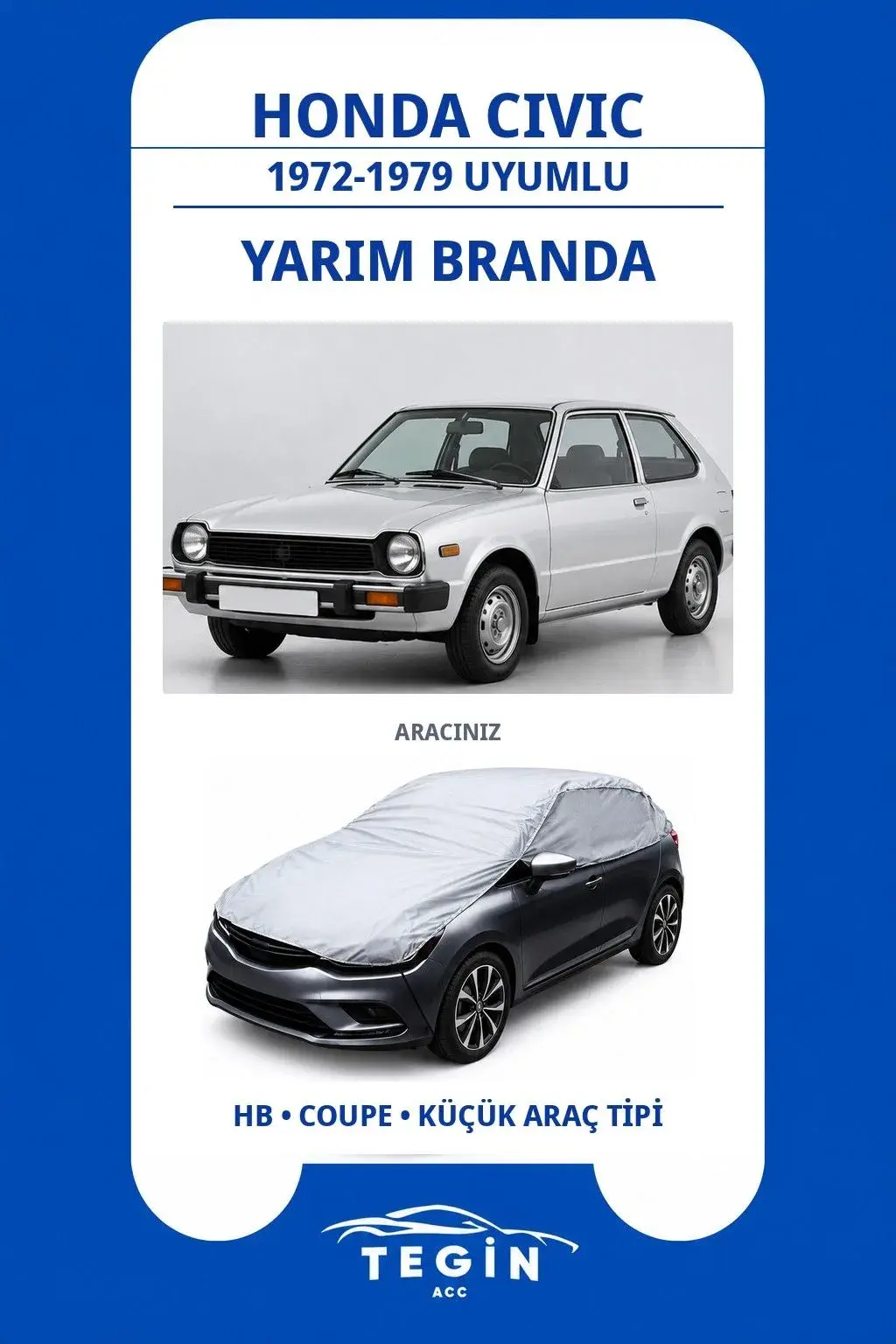 Honda Civic 1972-1979 Hatchback Uyumlu SolarBlock Yarım Araba Brandası