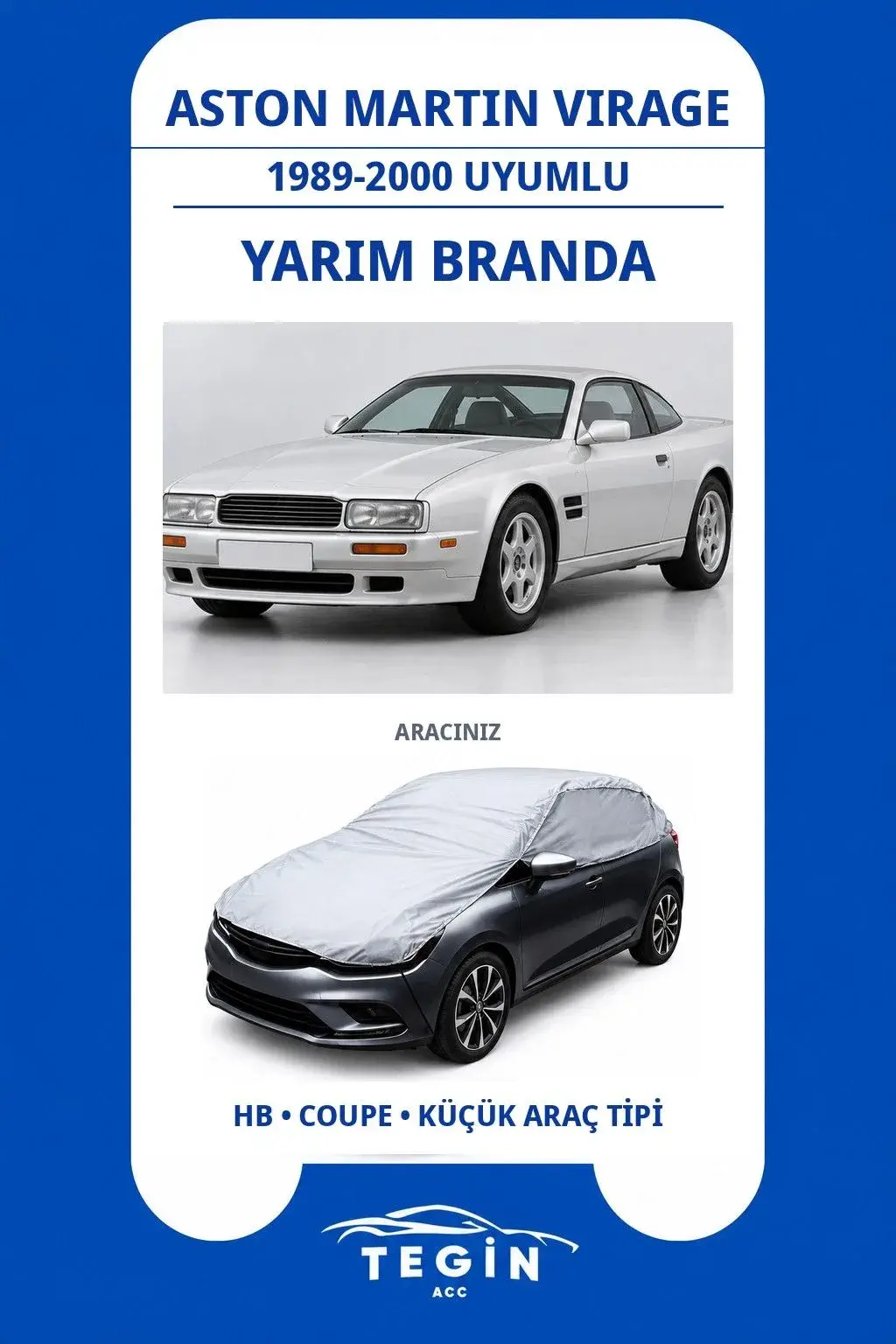 Aston Martin Virage 1989-2000 Coupe Uyumlu SolarBlock Yarım Araba Brandası
