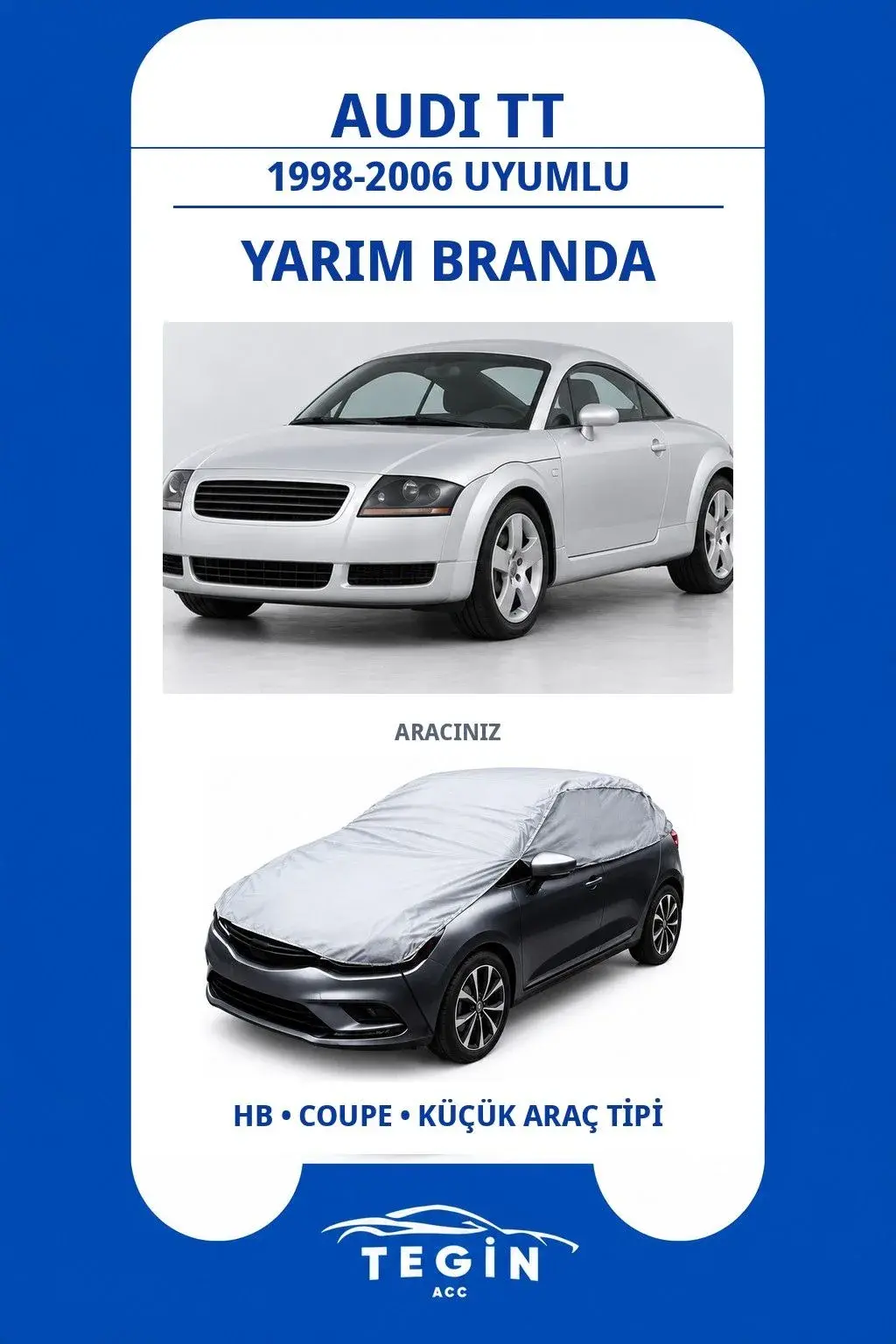 Audi TT 1998-2006 Coupe Uyumlu SolarBlock Yarım Araba Brandası