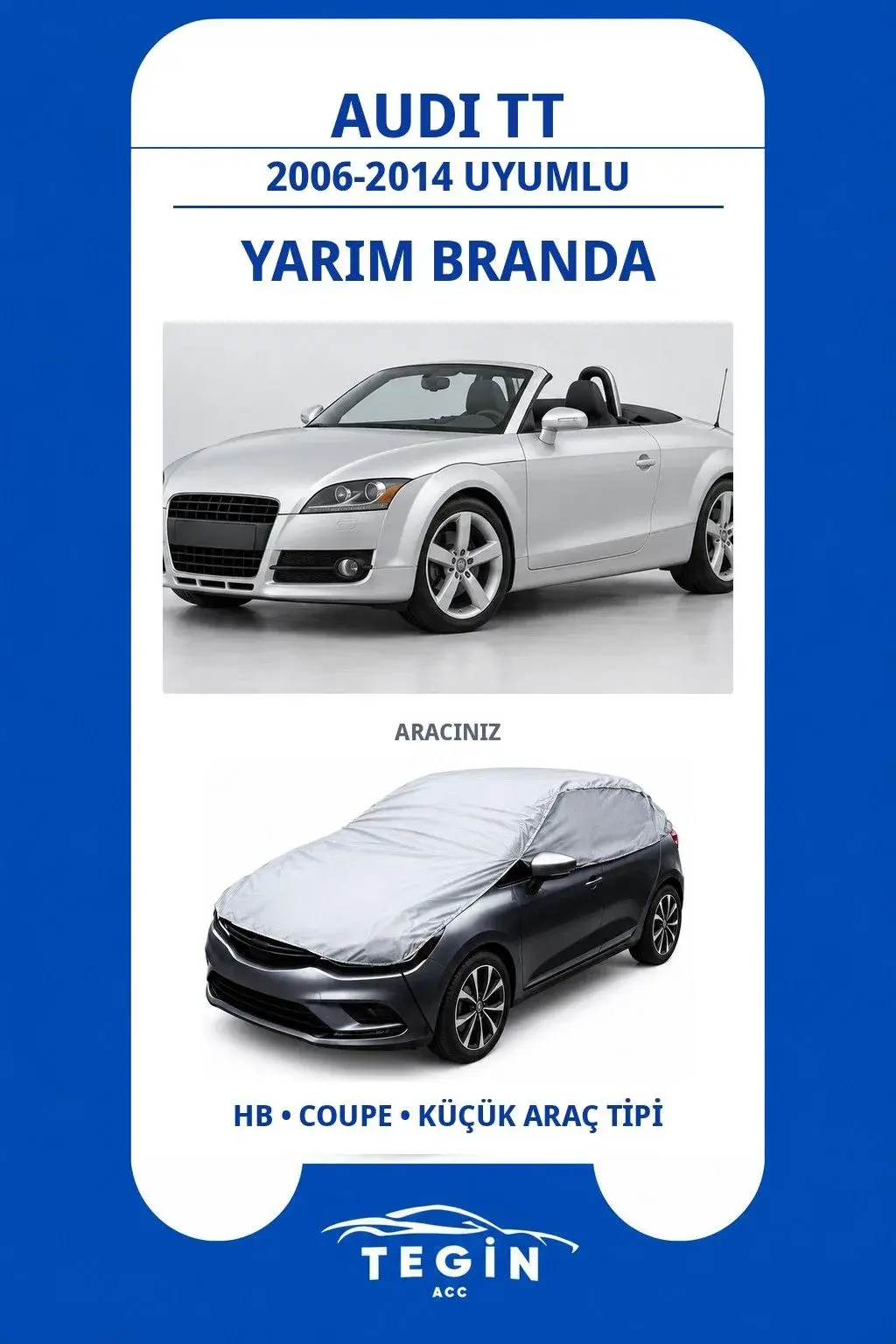 Audi TT 2006-2014 Roadster Uyumlu SolarBlock Yarım Araba Brandası