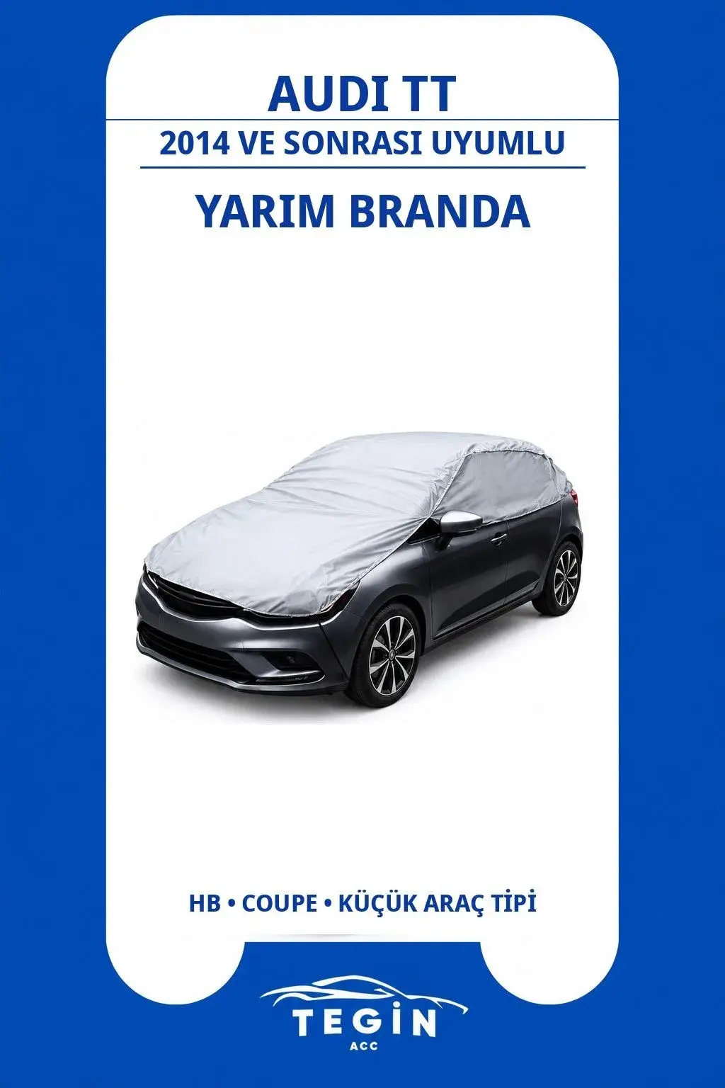 Audi TT 2014 ve Sonrası Coupe Uyumlu SolarBlock Yarım Araba Brandası