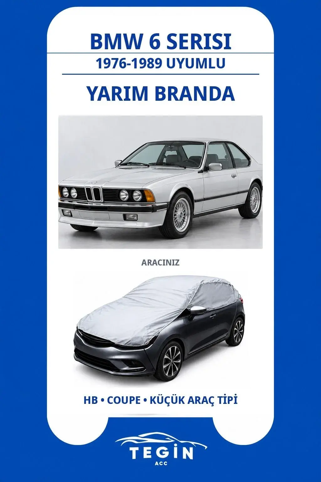 Bmw 6 Serisi 1976-1989 Coupe Uyumlu SolarBlock Yarım Araba Brandası
