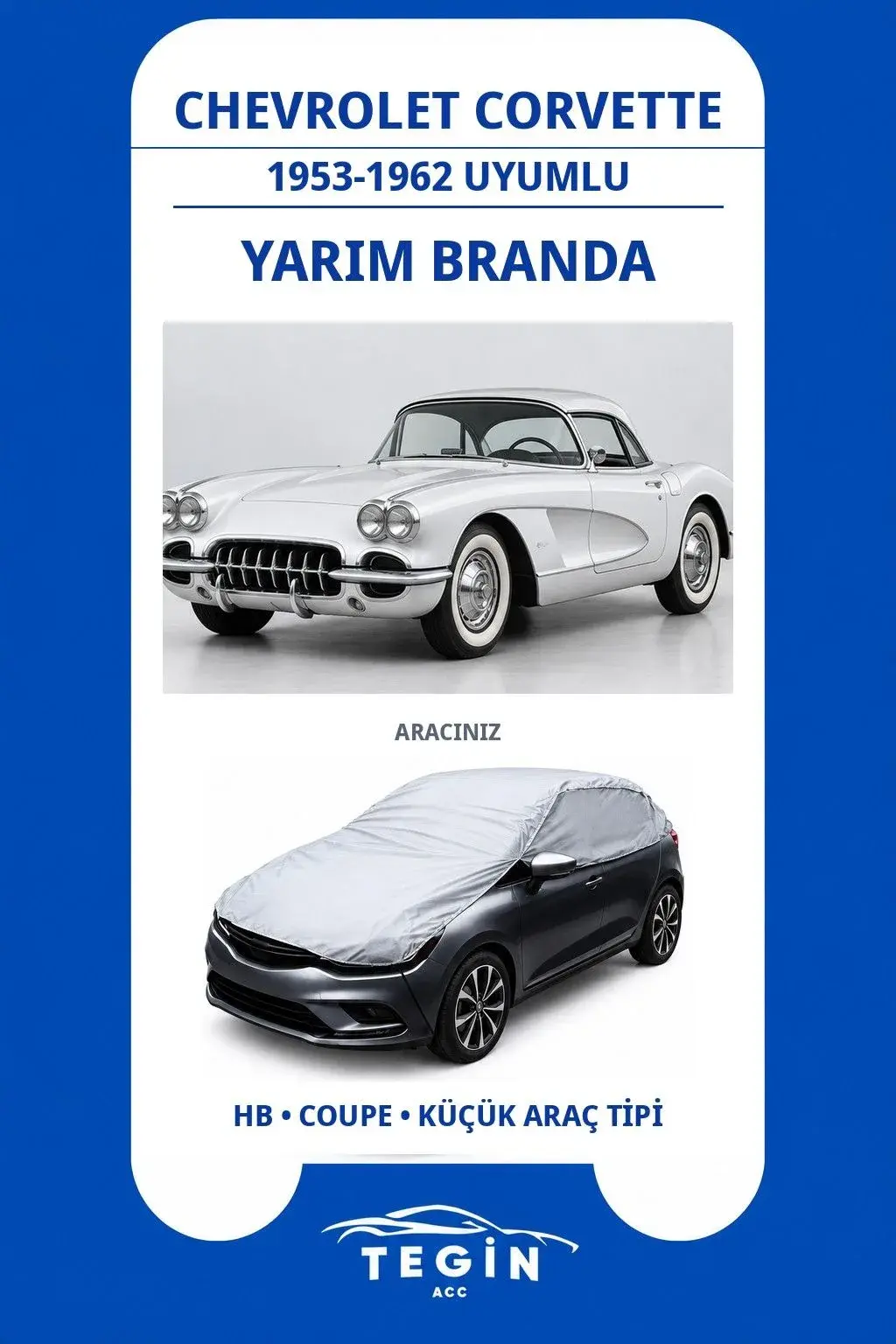 Chevrolet Corvette 1953-1962 Coupe Uyumlu SolarBlock Yarım Araba Brandası