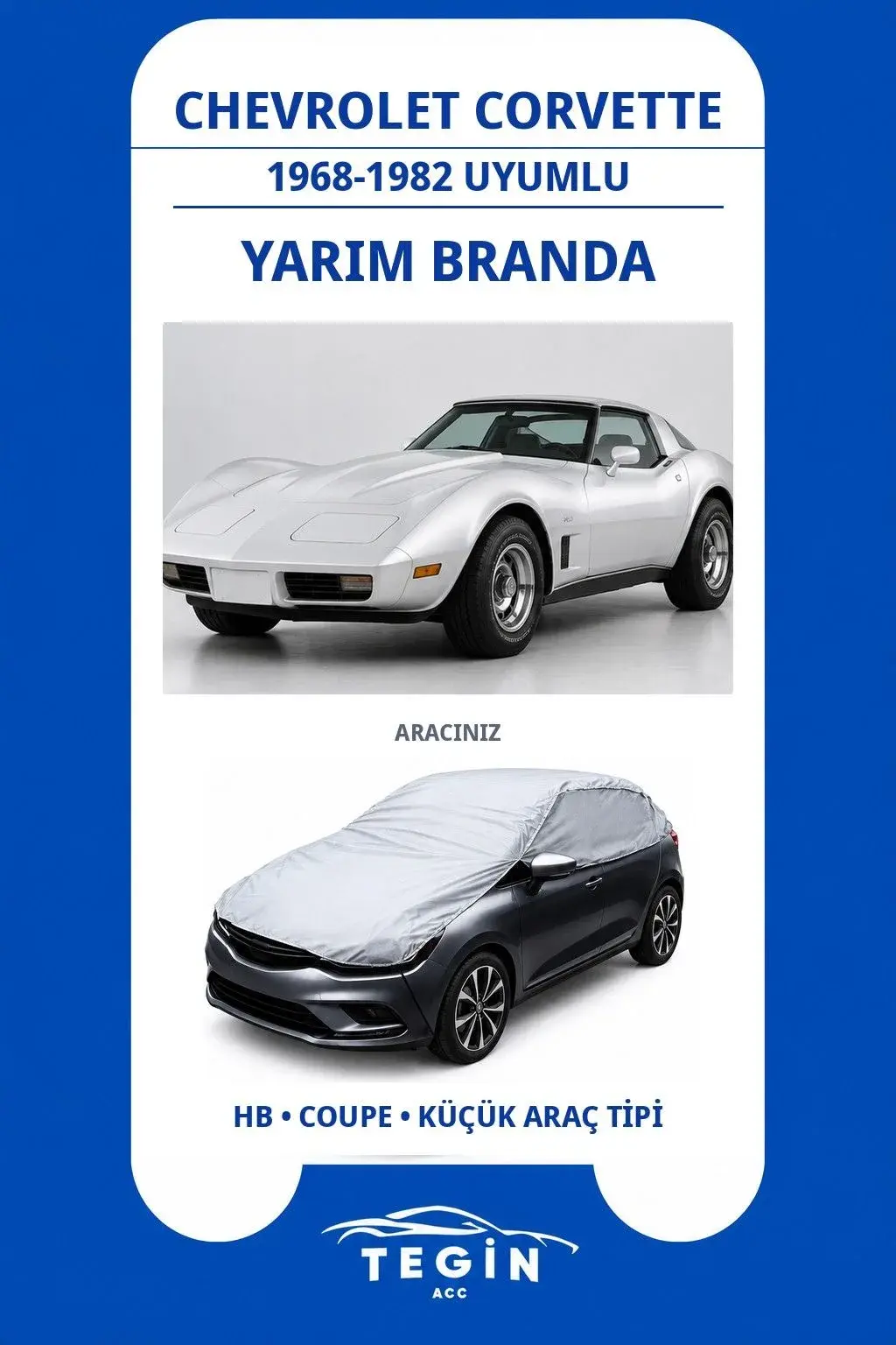 Chevrolet Corvette 1968-1982 Coupe Uyumlu SolarBlock Yarım Araba Brandası