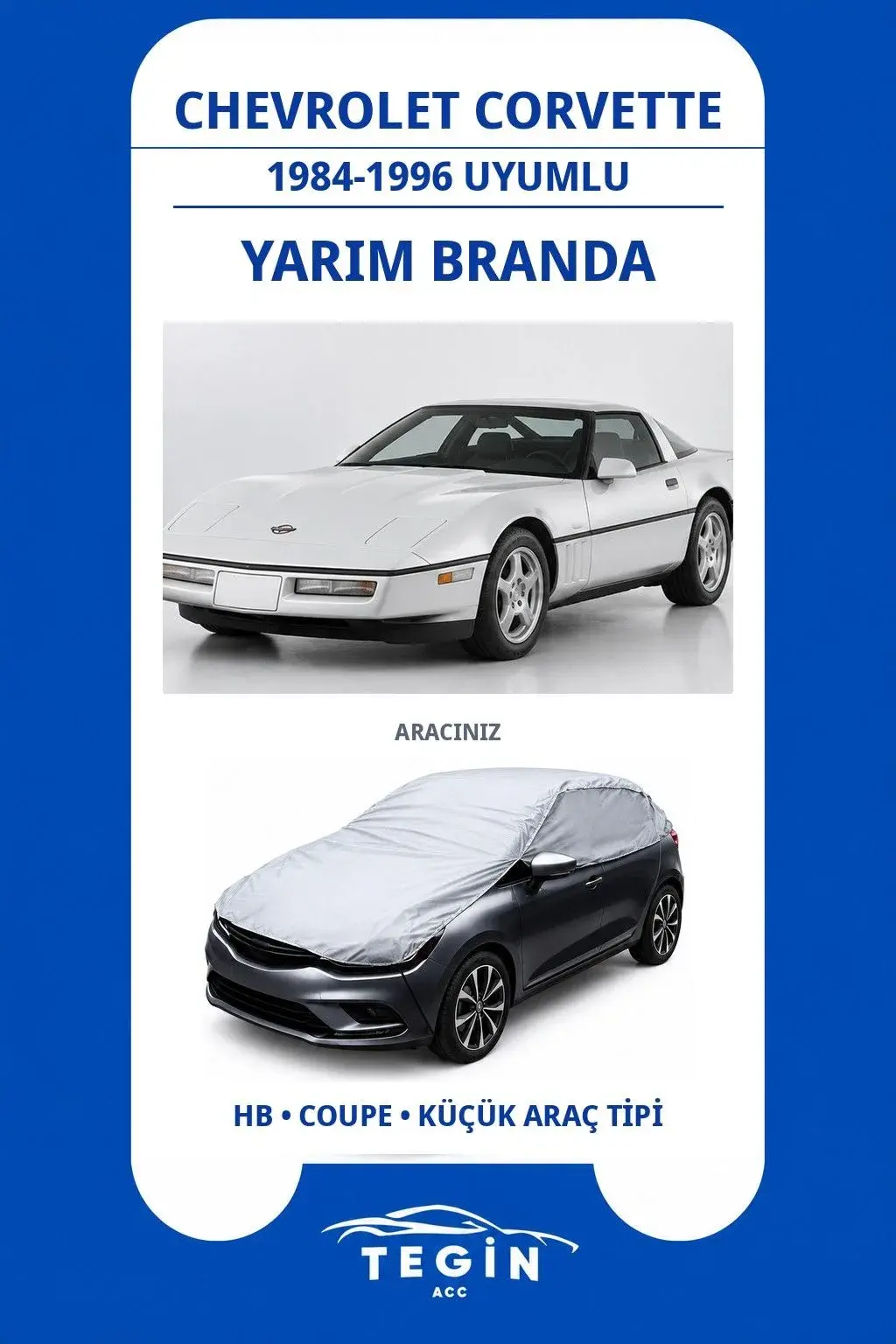 Chevrolet Corvette 1984-1996 Coupe Uyumlu SolarBlock Yarım Araba Brandası
