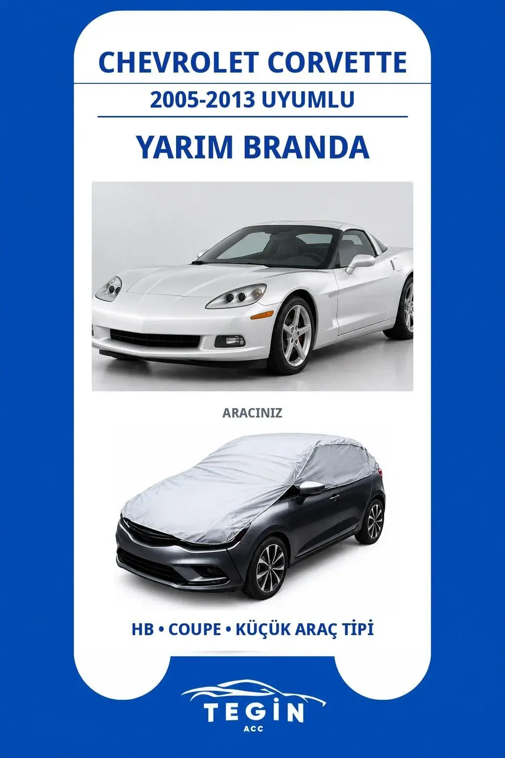Chevrolet Corvette 2005-2013 Coupe Uyumlu SolarBlock Yarım Araba Brandası