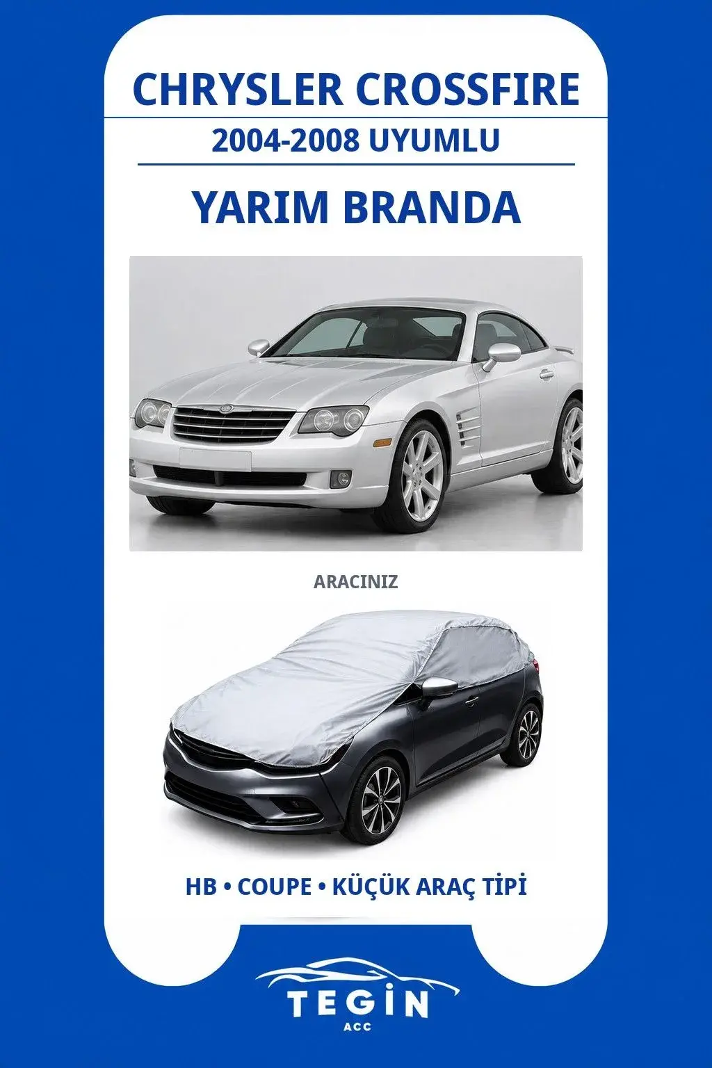 Chrysler Crossfire 2004-2008 Coupe Uyumlu SolarBlock Yarım Araba Brandası
