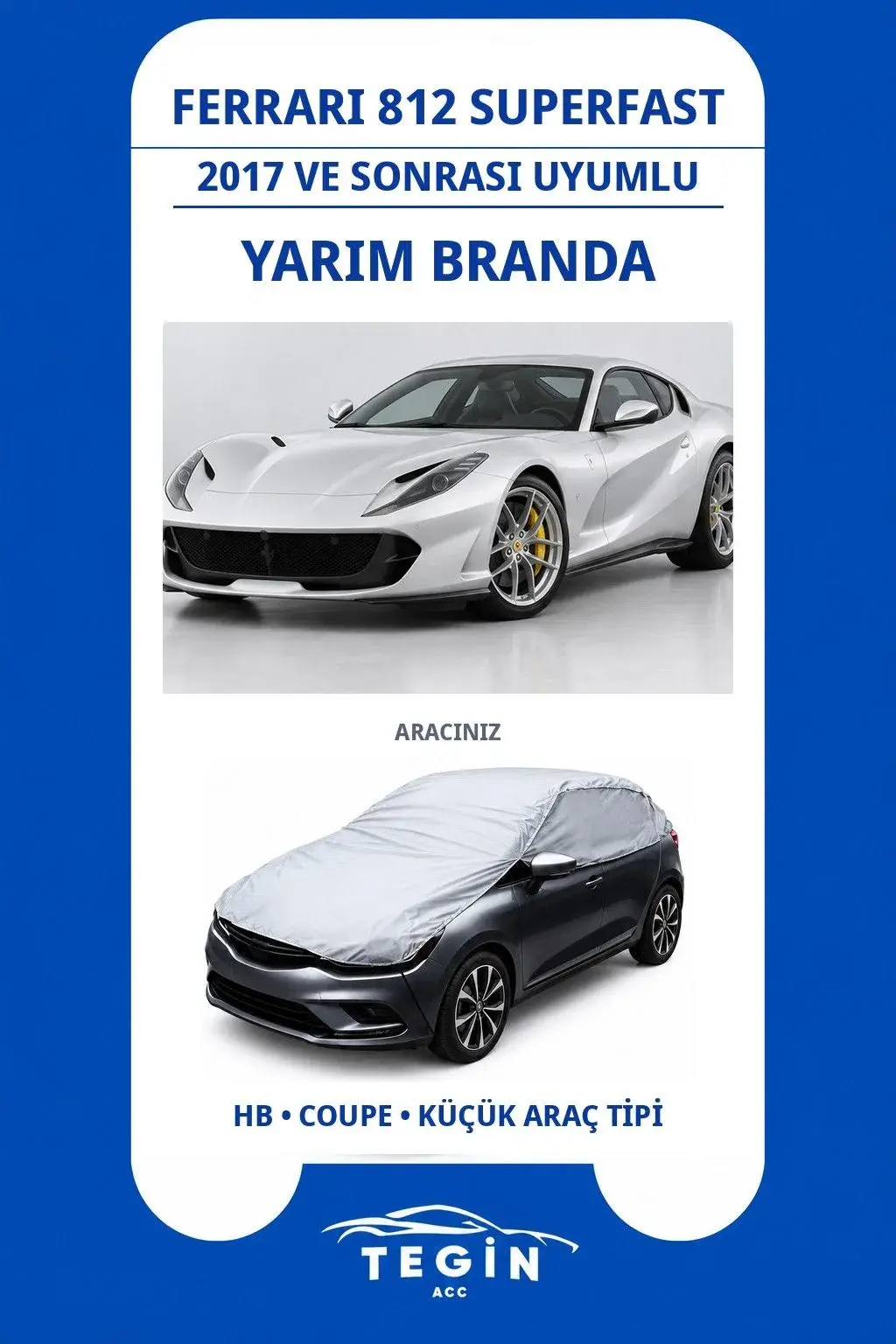 Ferrari 812 Superfast 2017 ve Sonrası Coupe Uyumlu SolarBlock Yarım Araba Brandası