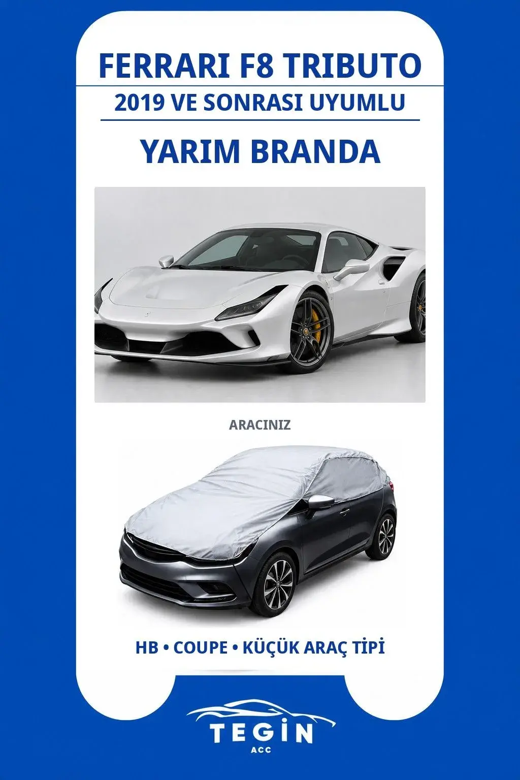 Ferrari F8 Tributo 2019 ve Sonrası Coupe Uyumlu SolarBlock Yarım Araba Brandası