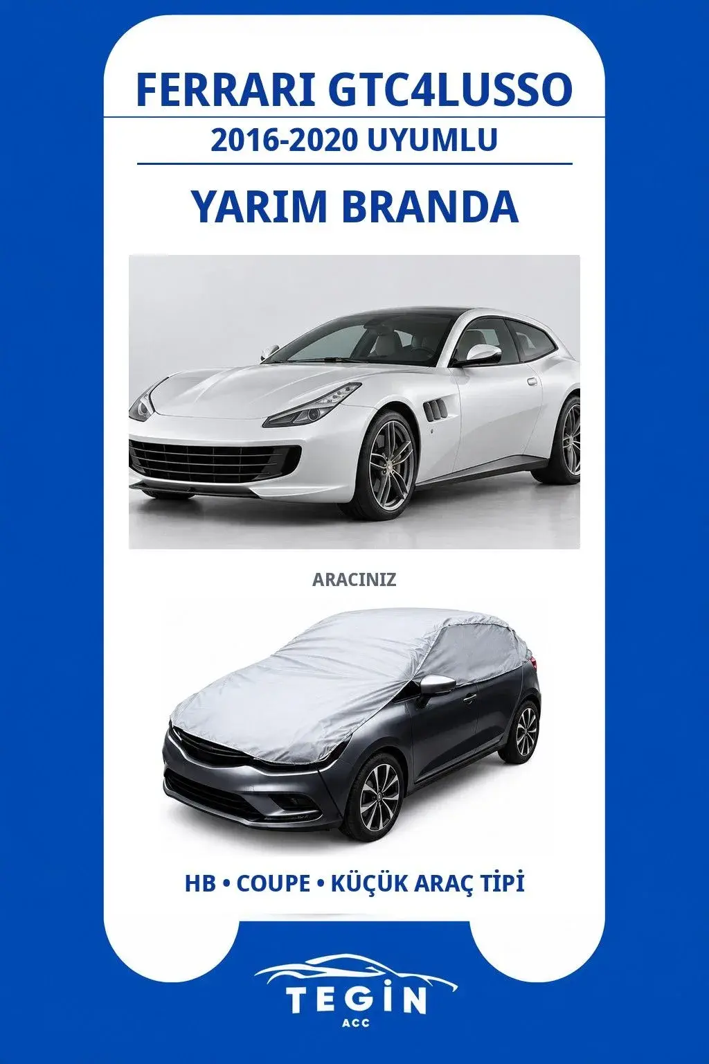 Ferrari GTC4Lusso 2016-2020 Coupe Uyumlu SolarBlock Yarım Araba Brandası
