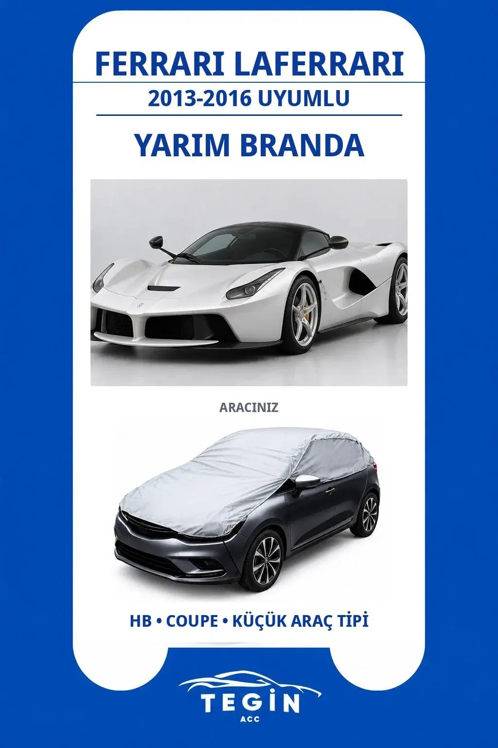 Ferrari LaFerrari 2013-2016 Coupe Uyumlu SolarBlock Yarım Araba Brandası