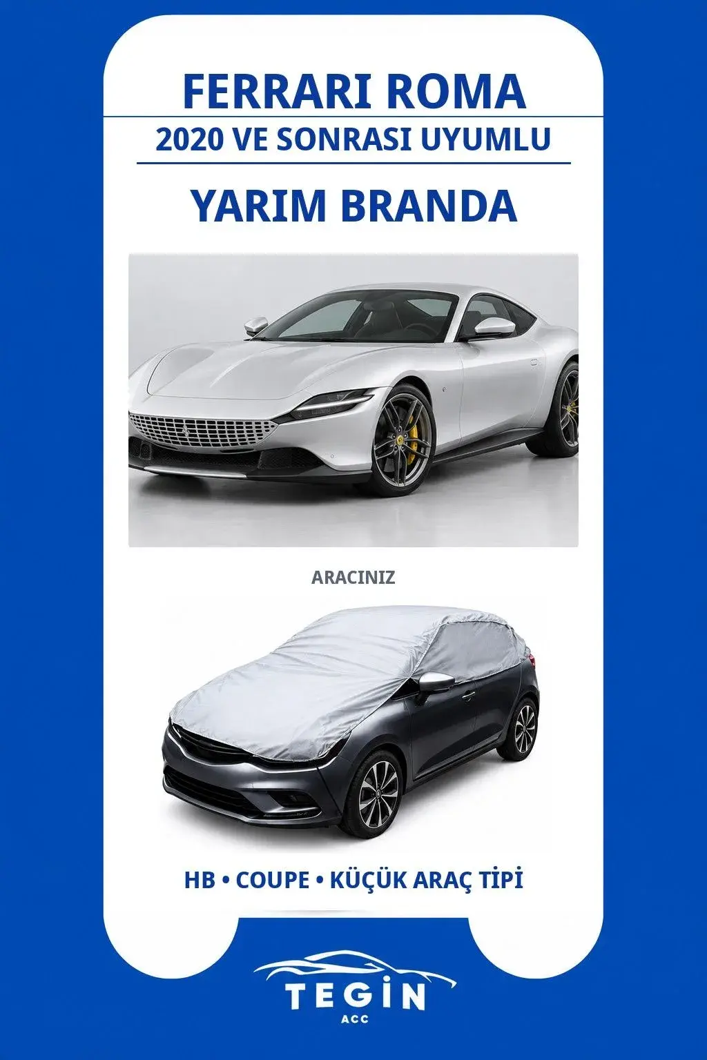 Ferrari Roma 2020 ve Sonrası Coupe Uyumlu SolarBlock Yarım Araba Brandası
