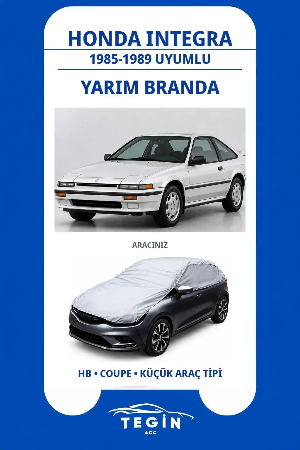 Honda Integra 1985-1989 Coupe Uyumlu SolarBlock Yarım Araba Brandası