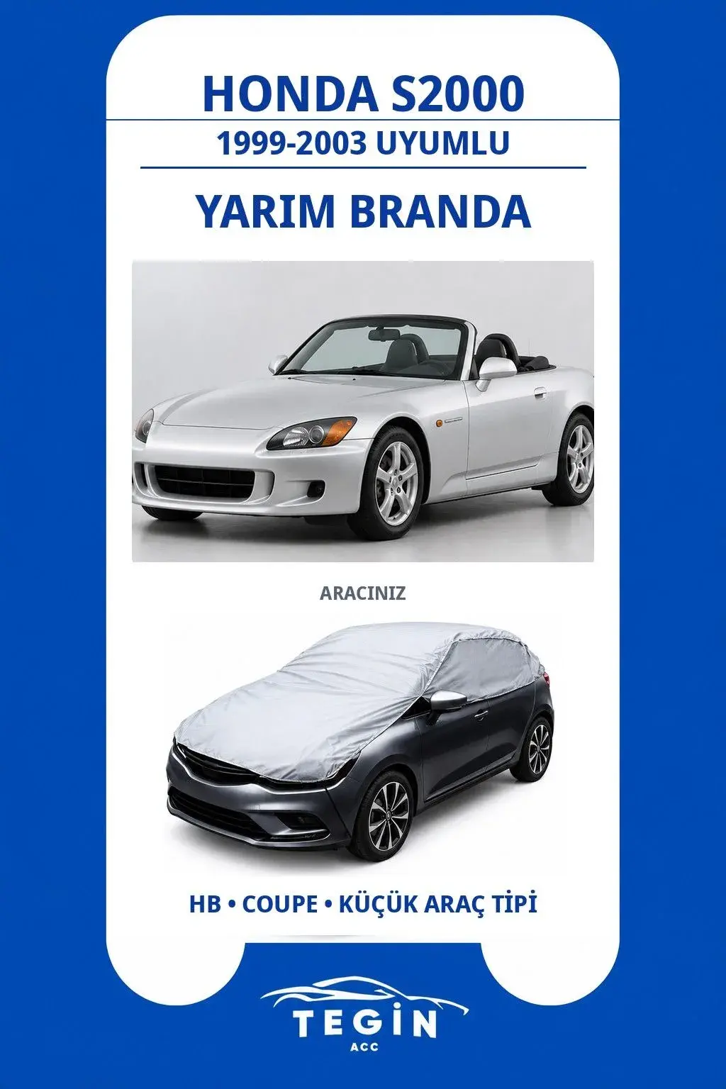 Honda S2000 1999-2003 Roadster Uyumlu SolarBlock Yarım Araba Brandası