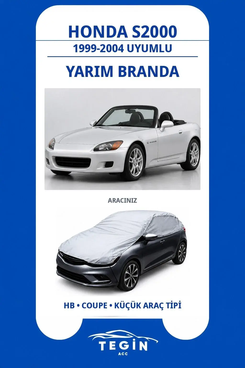 Honda S2000 1999-2004 Roadster Uyumlu SolarBlock Yarım Araba Brandası