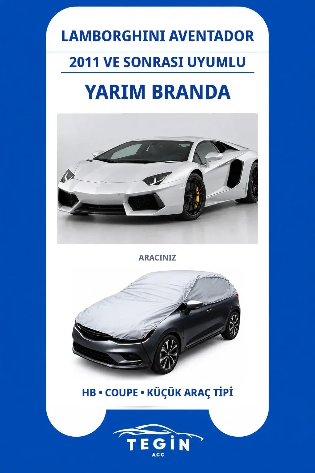 Lamborghini Aventador 2011 ve Sonrası Coupe Uyumlu SolarBlock Yarım Araba Brandası