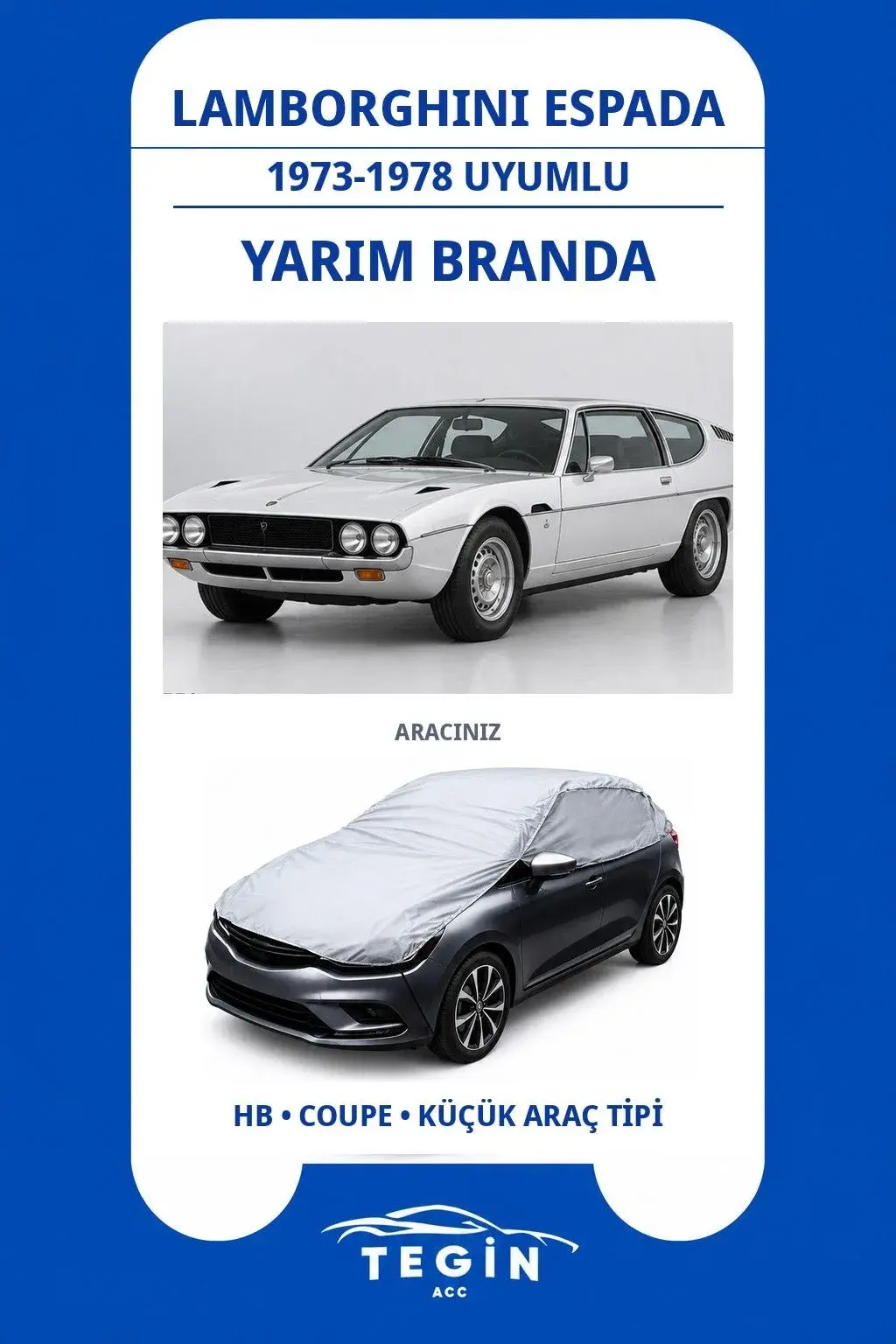 Lamborghini Espada 1973-1978 Coupe Uyumlu SolarBlock Yarım Araba Brandası