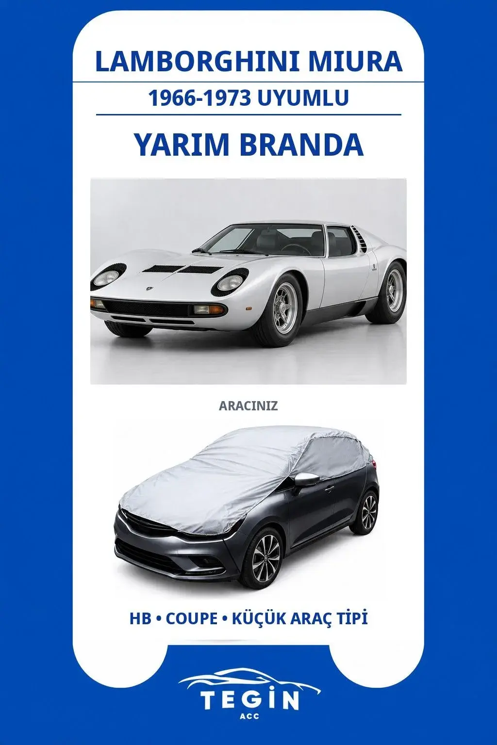 Lamborghini Miura 1966-1973 Coupe Uyumlu SolarBlock Yarım Araba Brandası