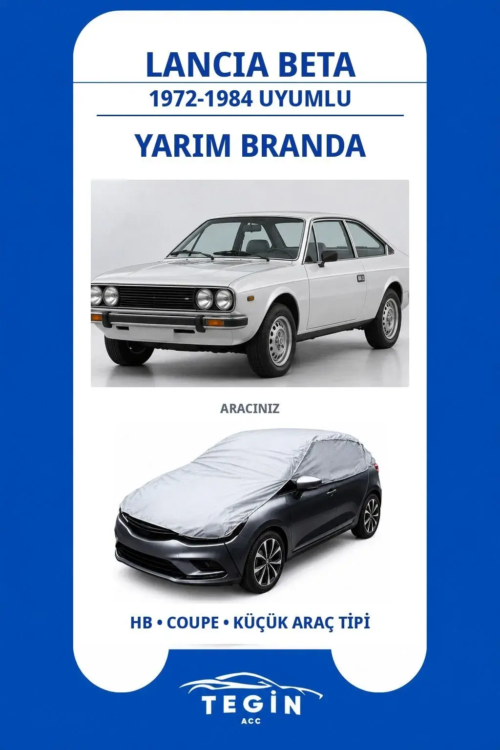 Lancia Beta 1972-1984 Coupe Uyumlu SolarBlock Yarım Araba Brandası