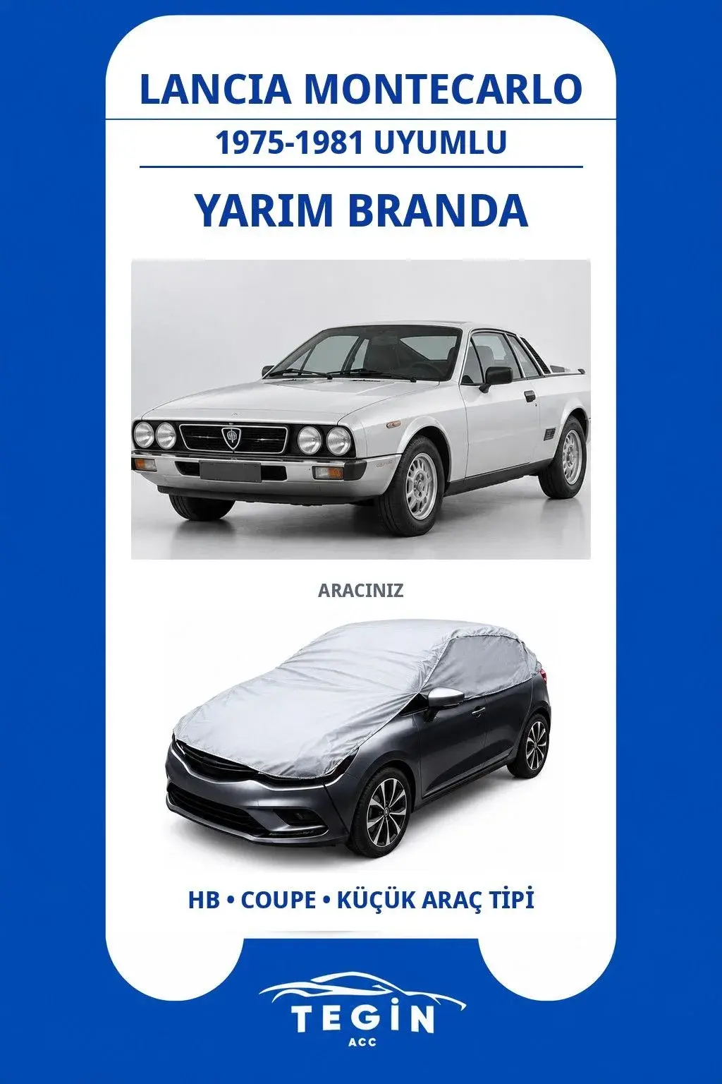 Lancia Montecarlo 1975-1981 Coupe Uyumlu SolarBlock Yarım Araba Brandası