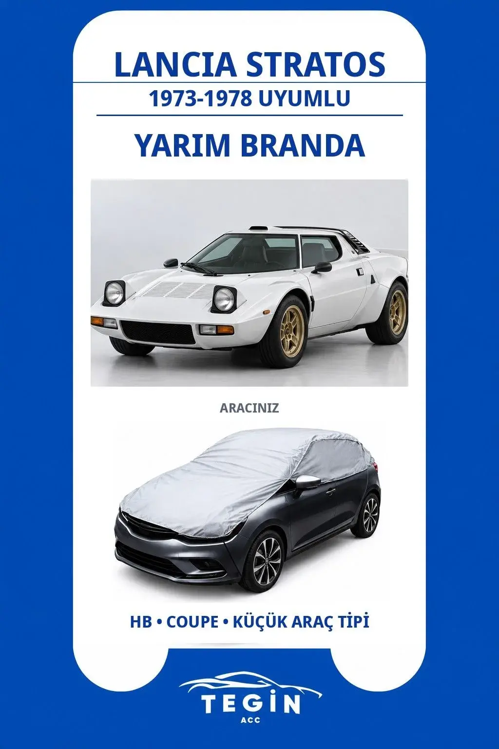 Lancia Stratos 1973-1978 Coupe Uyumlu SolarBlock Yarım Araba Brandası