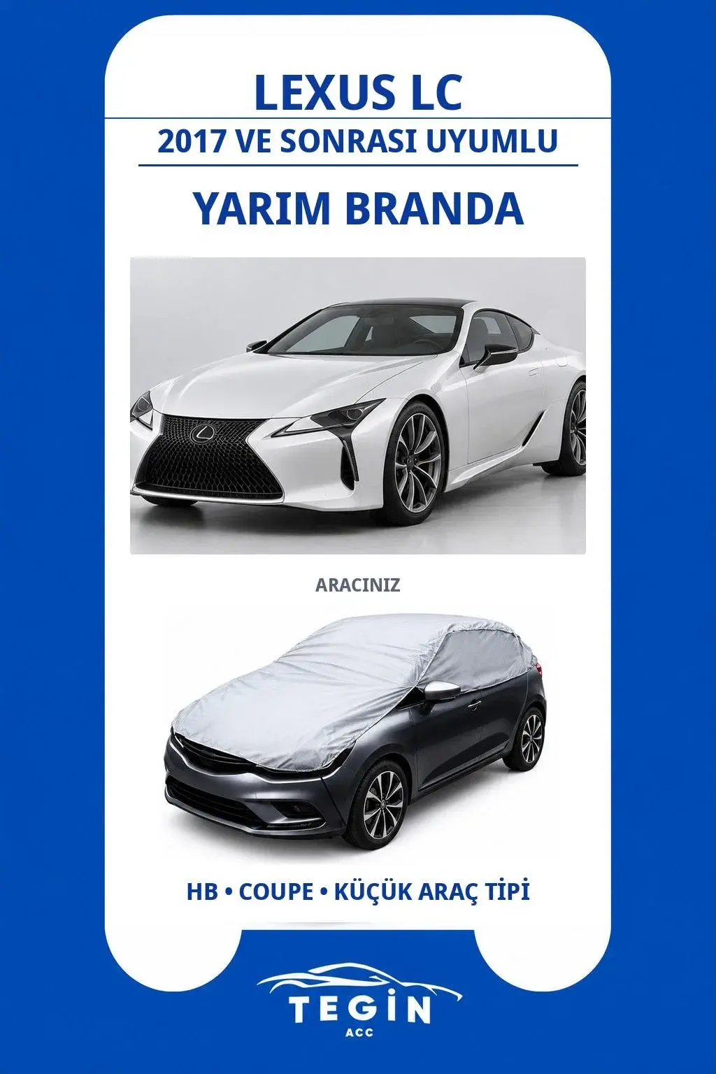 Lexus LC 2017 ve Sonrası Coupe Uyumlu SolarBlock Yarım Araba Brandası