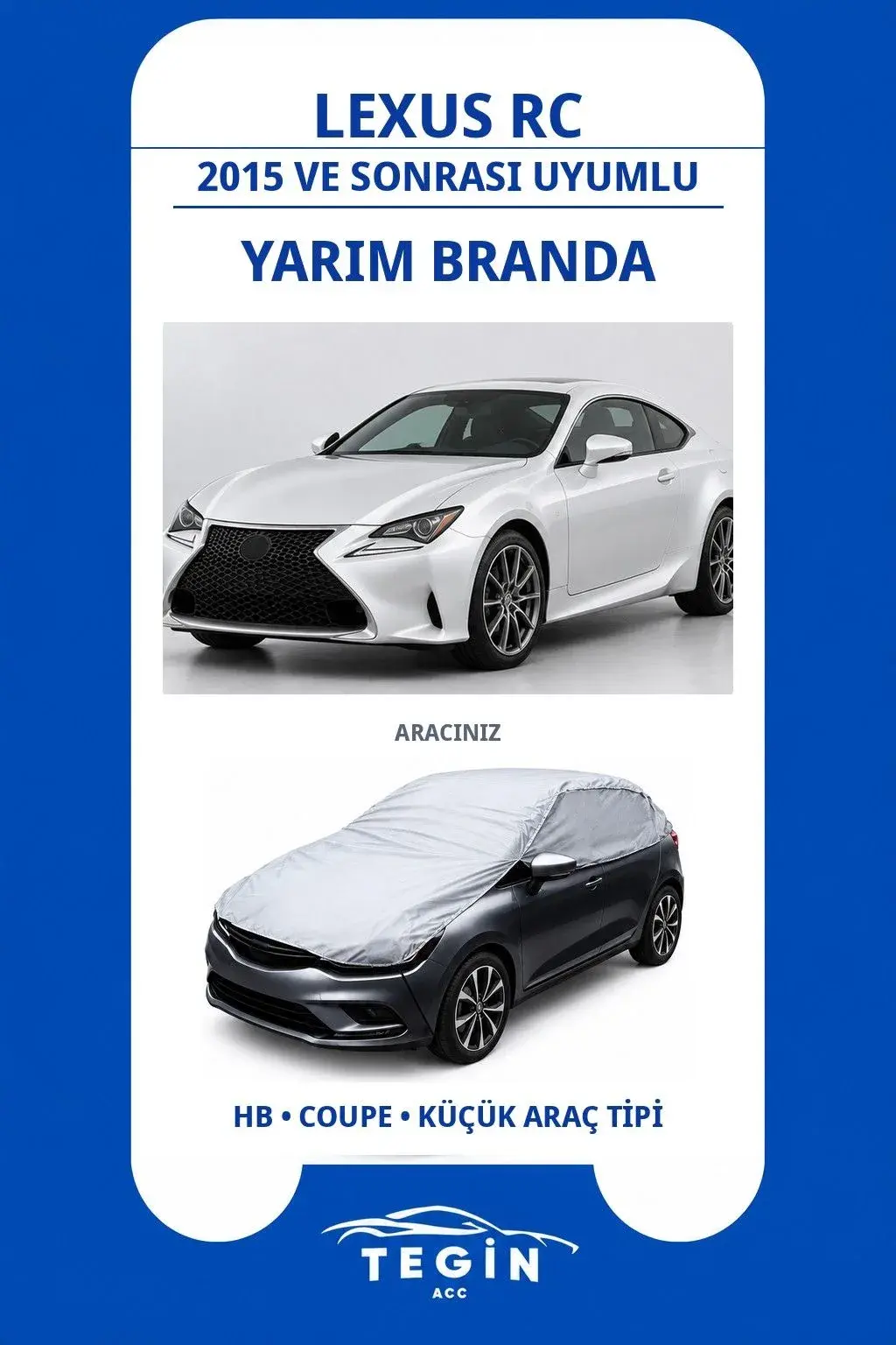 Lexus RC 2015 ve Sonrası Coupe Uyumlu SolarBlock Yarım Araba Brandası