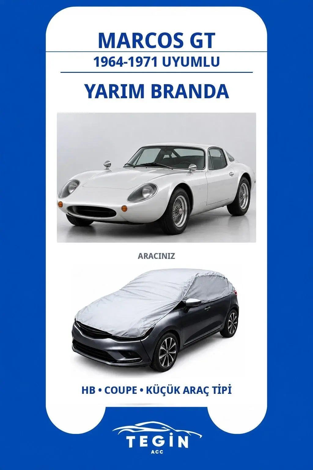 Marcos GT 1964-1971 Coupe Uyumlu SolarBlock Yarım Araba Brandası