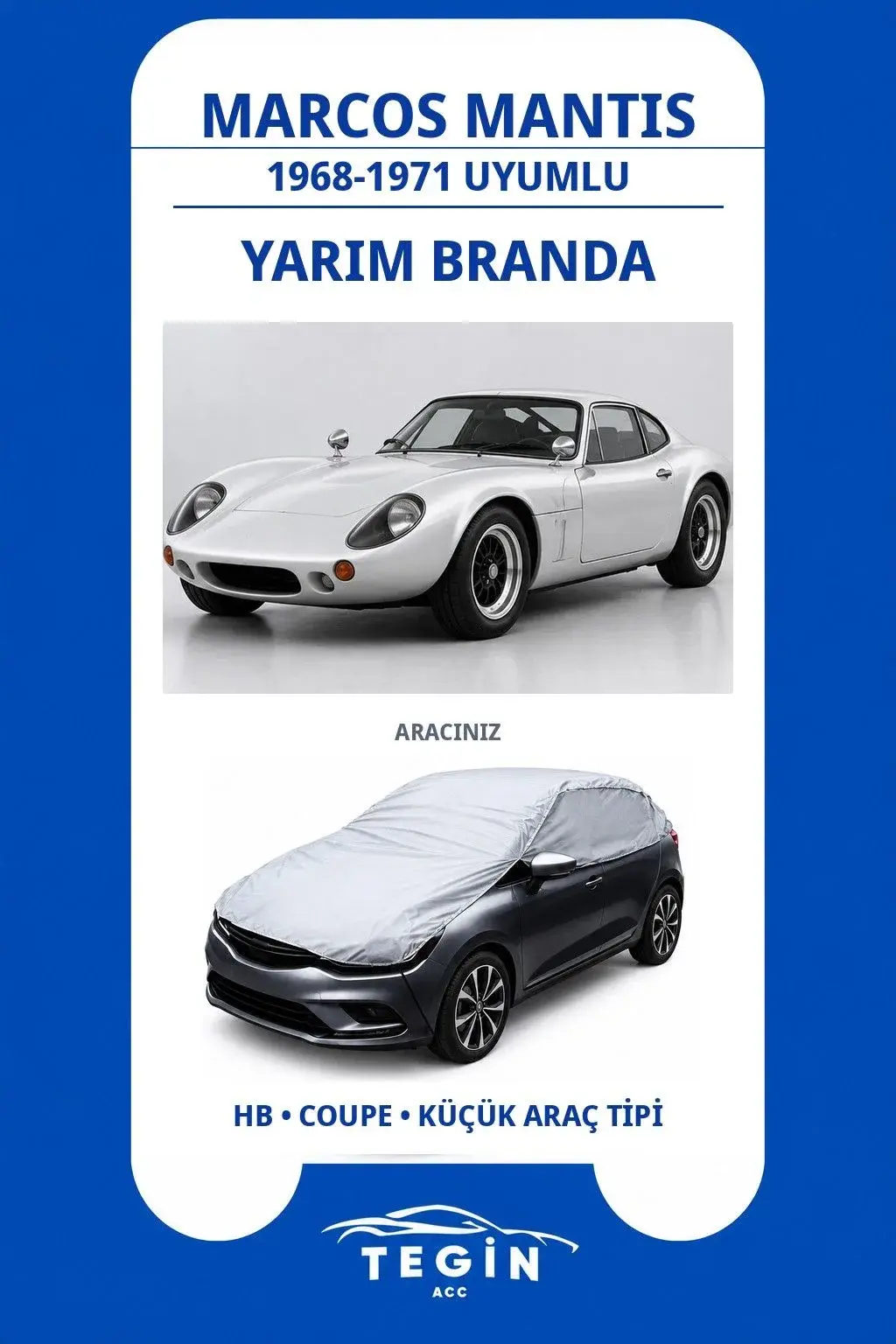 Marcos Mantis 1968-1971 Coupe Uyumlu SolarBlock Yarım Araba Brandası