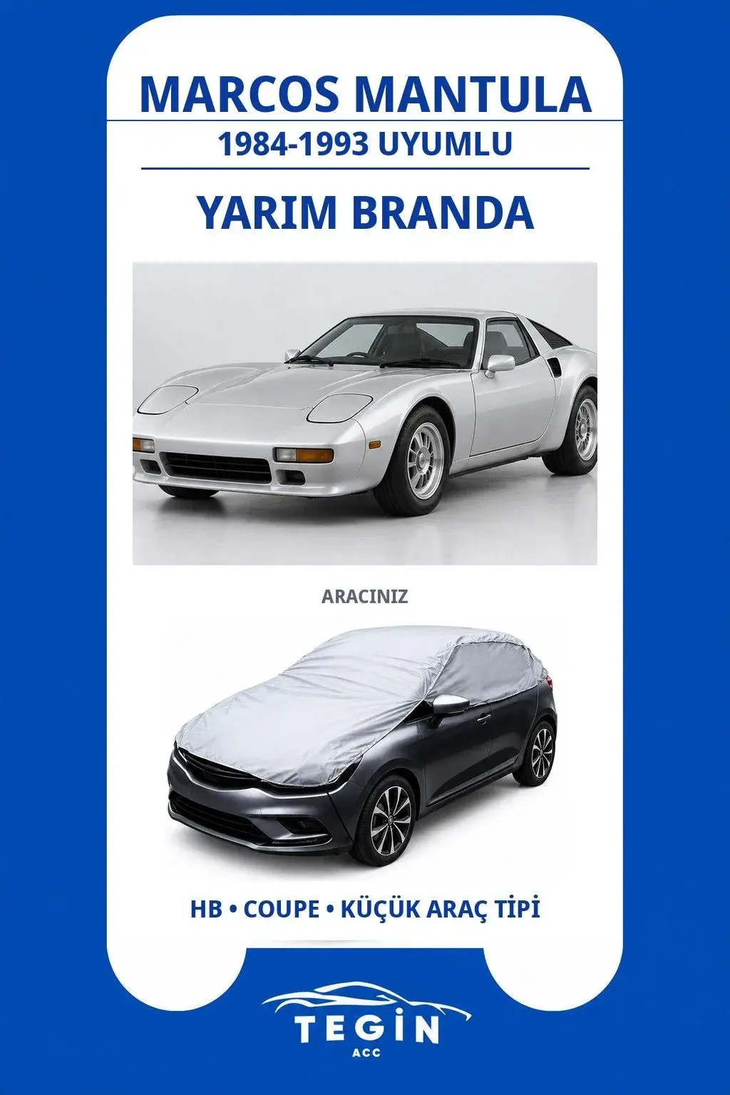 Marcos Mantula 1984-1993 Coupe Uyumlu SolarBlock Yarım Araba Brandası
