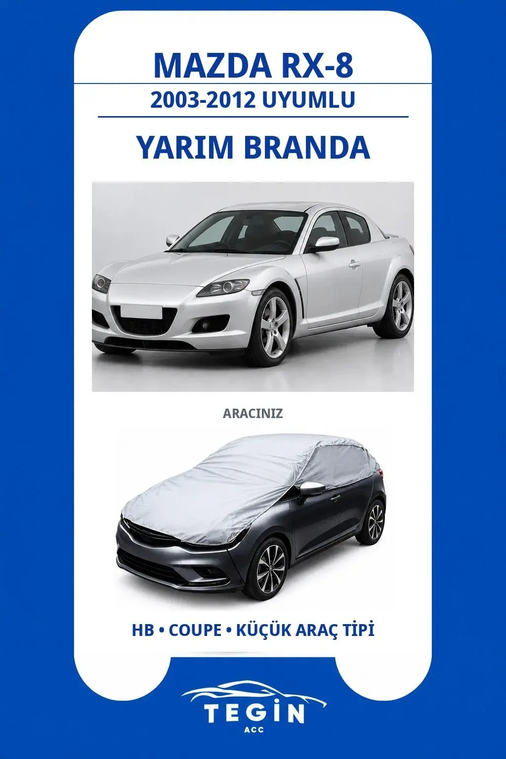 Mazda RX-8 2003-2012 Coupe Uyumlu SolarBlock Yarım Araba Brandası