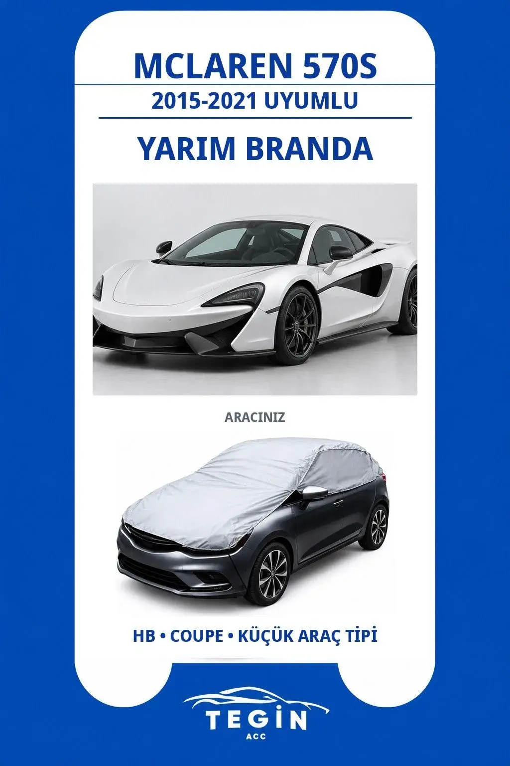 McLaren 570S 2015-2021 Coupe Uyumlu SolarBlock Yarım Araba Brandası